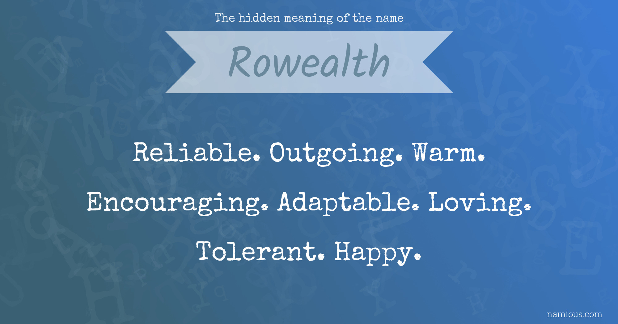 The hidden meaning of the name Rowealth