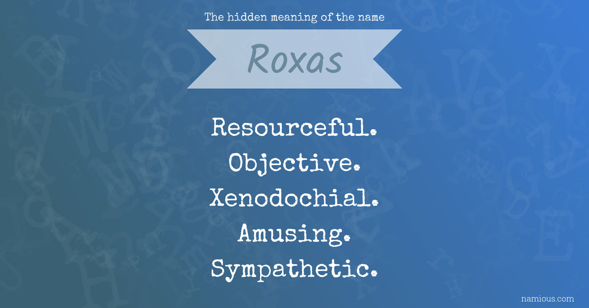 The hidden meaning of the name Roxas