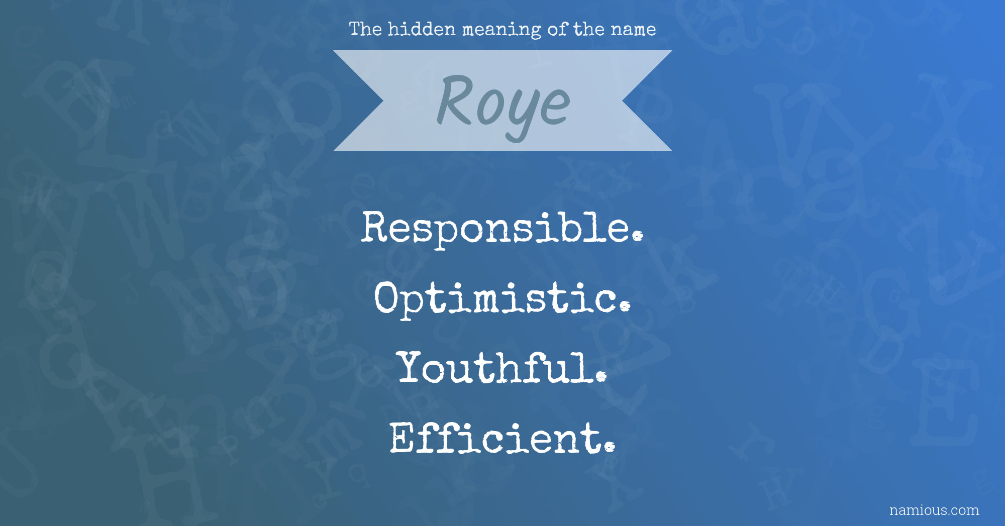 The hidden meaning of the name Roye