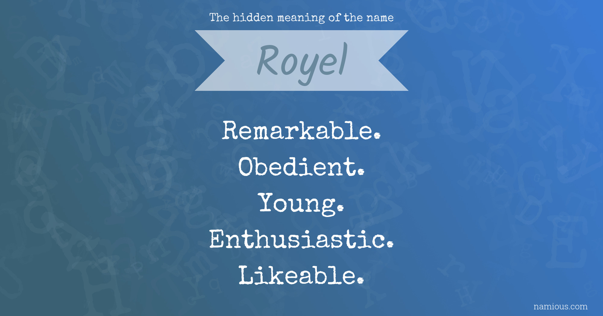 The hidden meaning of the name Royel