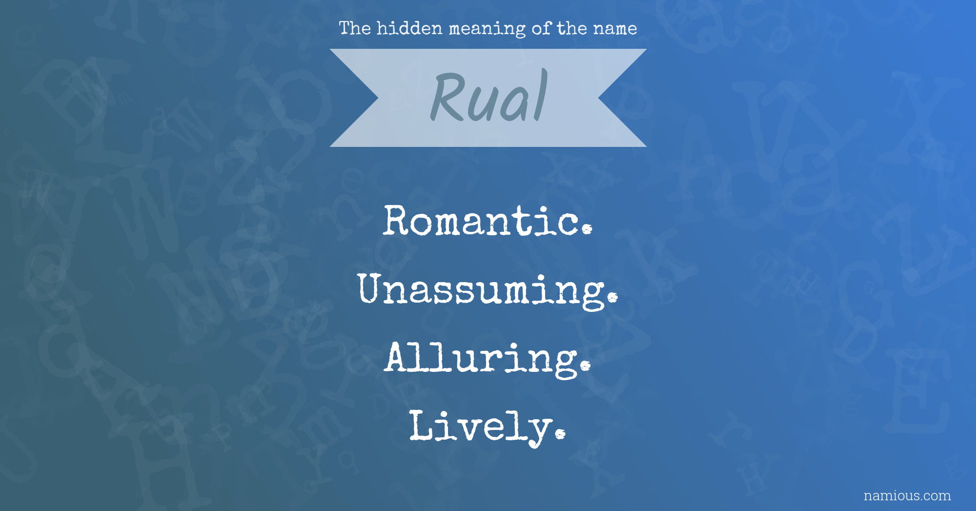 The hidden meaning of the name Rual