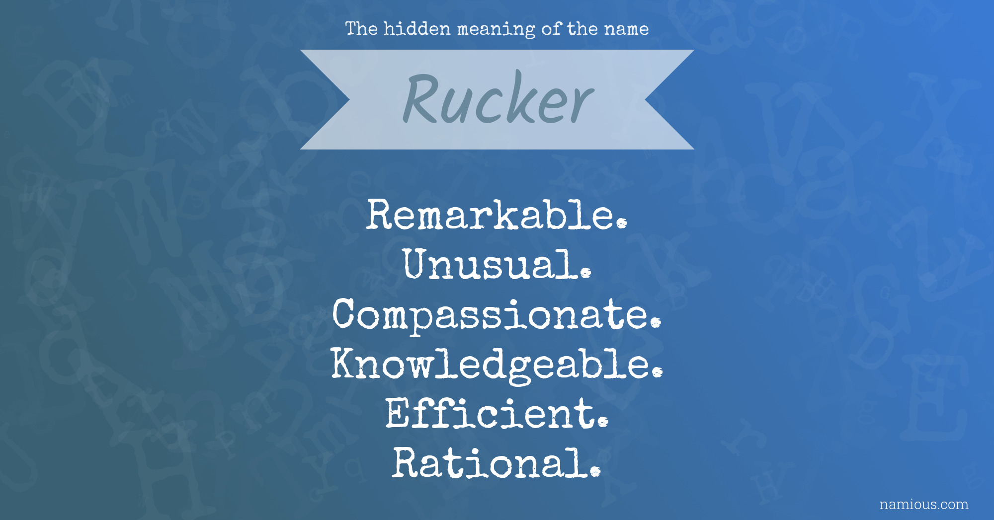 The hidden meaning of the name Rucker