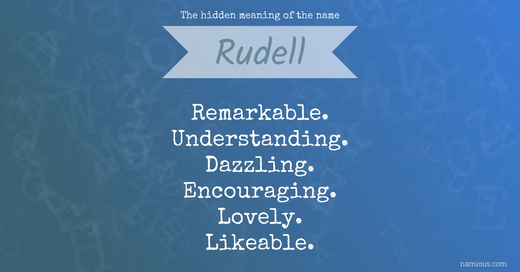 The hidden meaning of the name Rudell