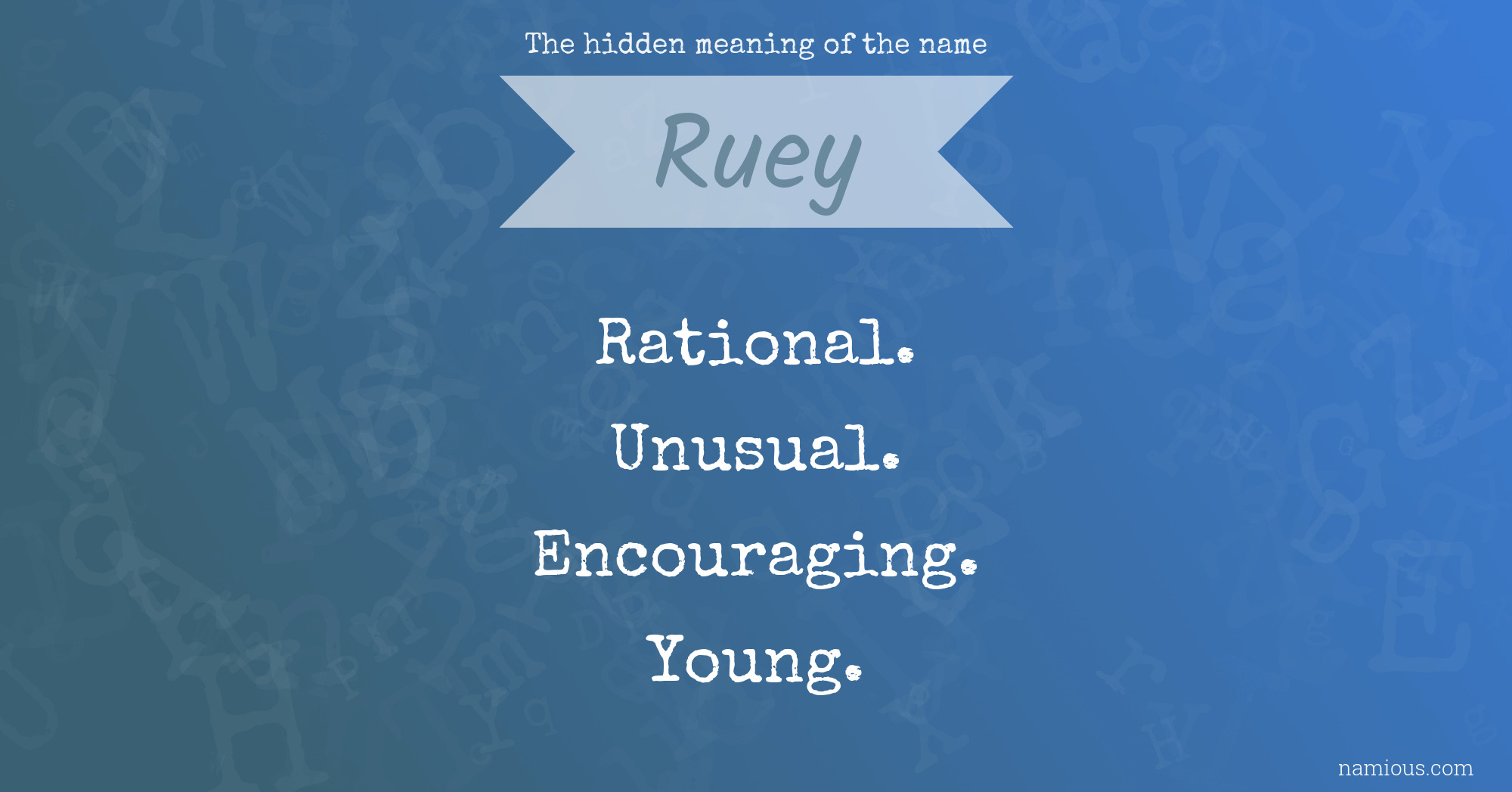 The hidden meaning of the name Ruey