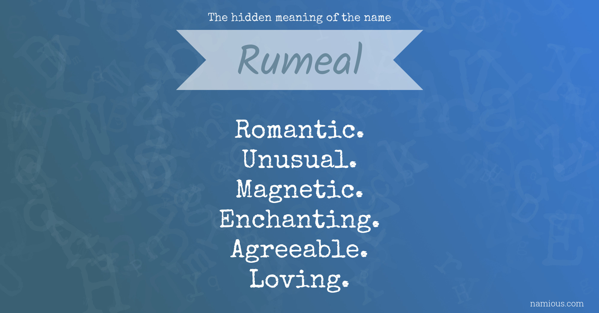 The hidden meaning of the name Rumeal