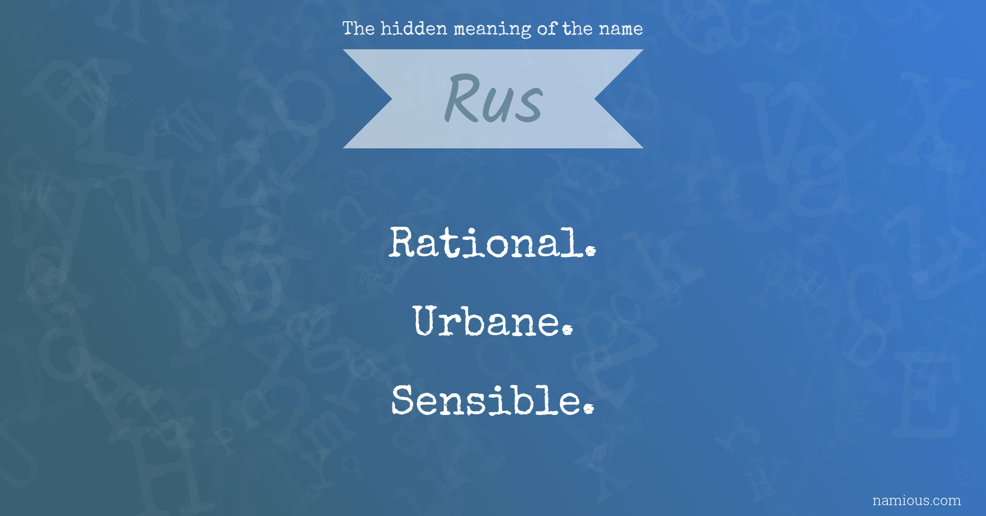The hidden meaning of the name Rus