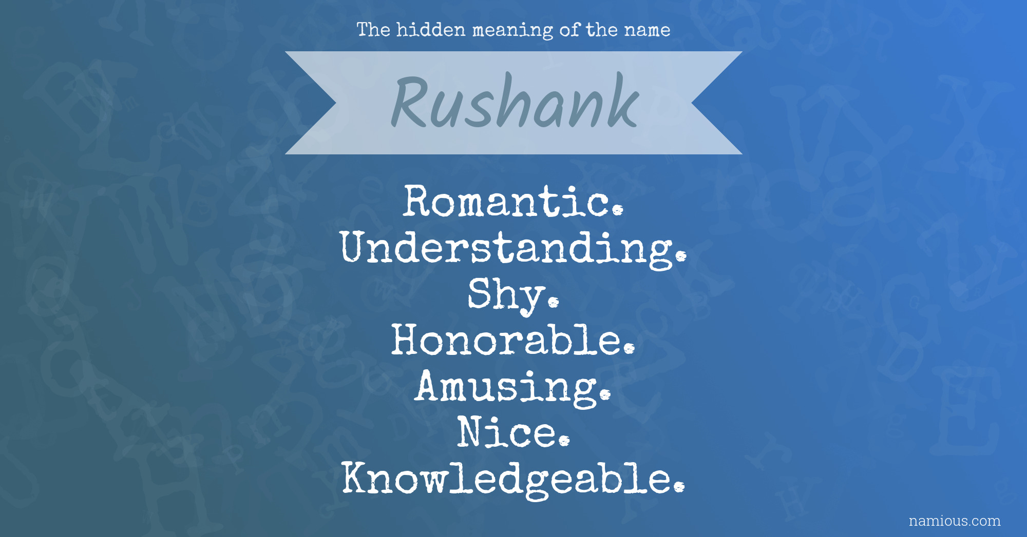 The hidden meaning of the name Rushank