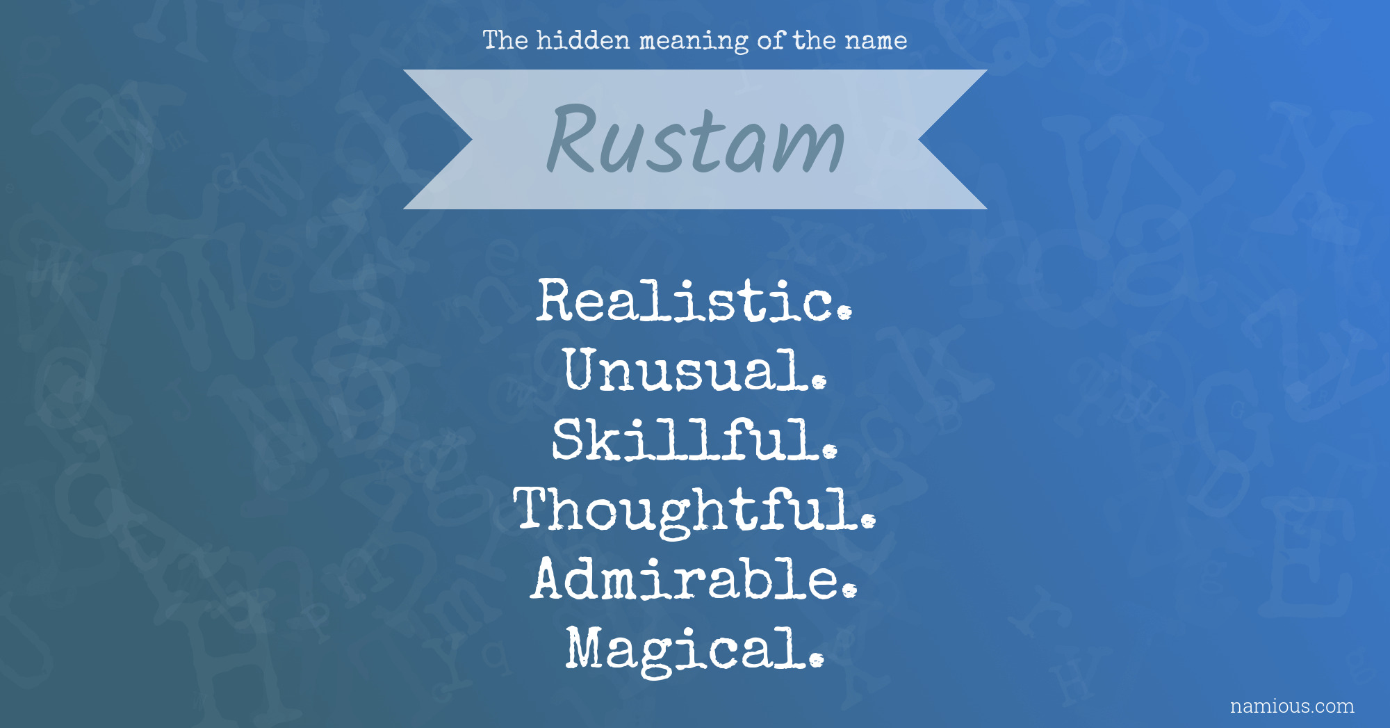 The hidden meaning of the name Rustam