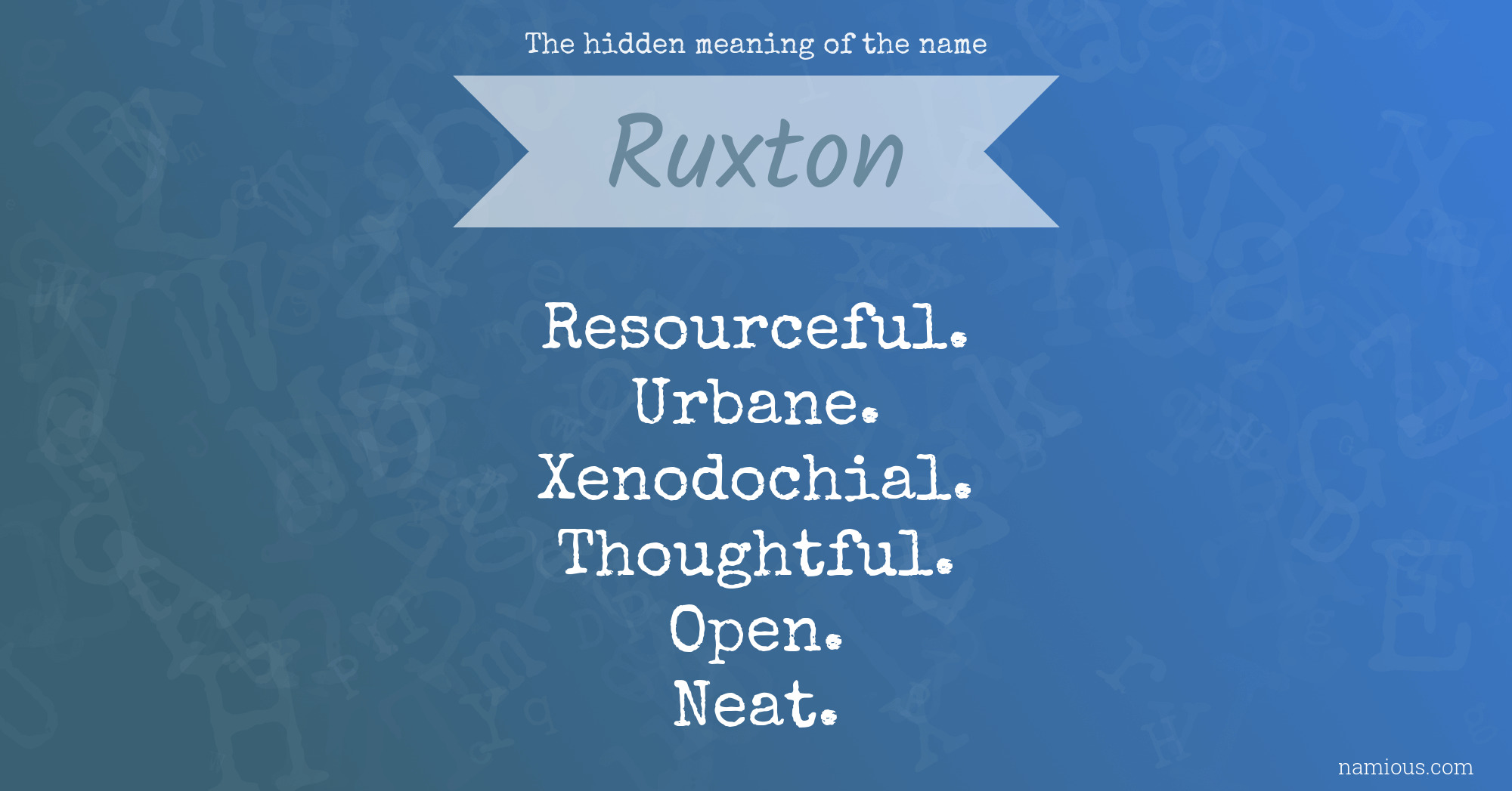 The hidden meaning of the name Ruxton