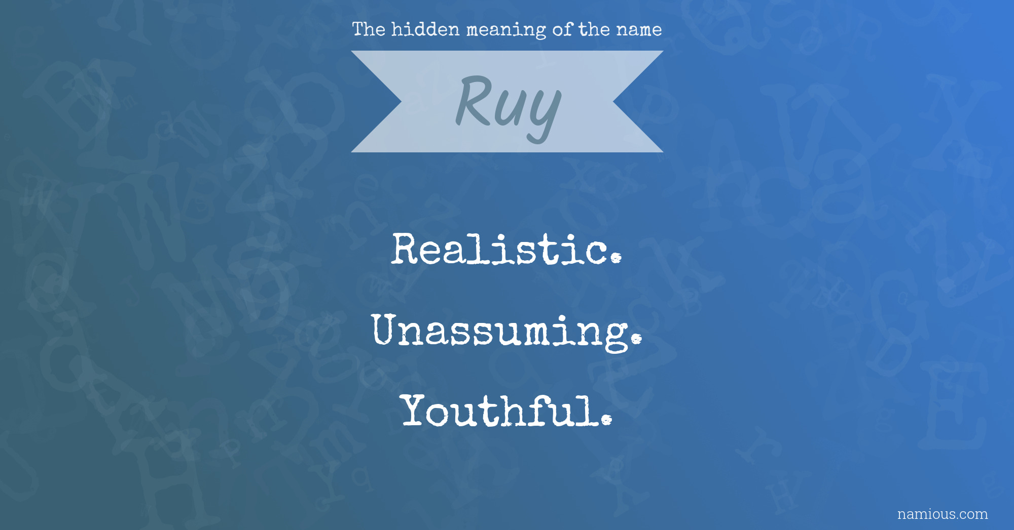 The hidden meaning of the name Ruy