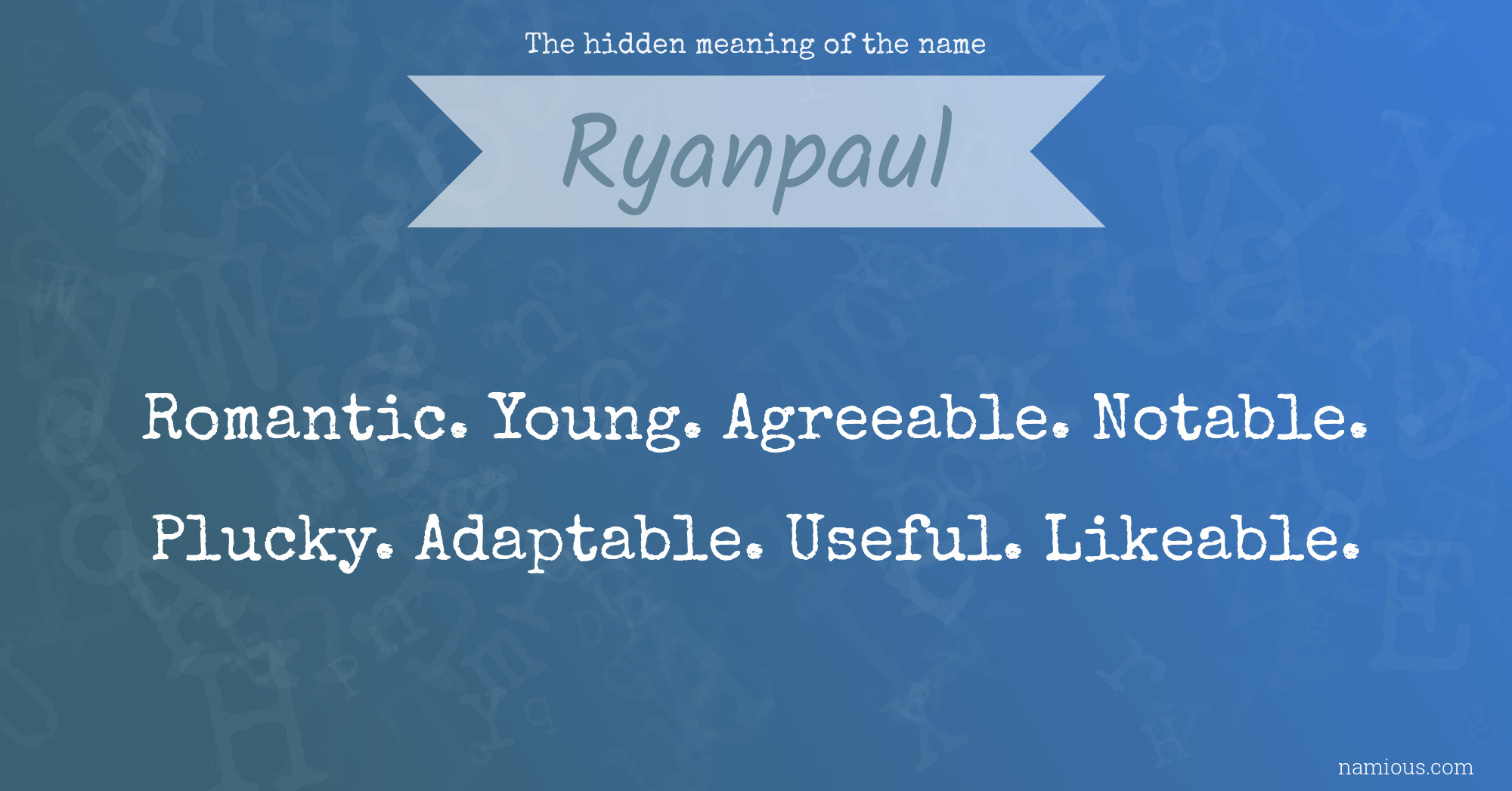 The hidden meaning of the name Ryanpaul