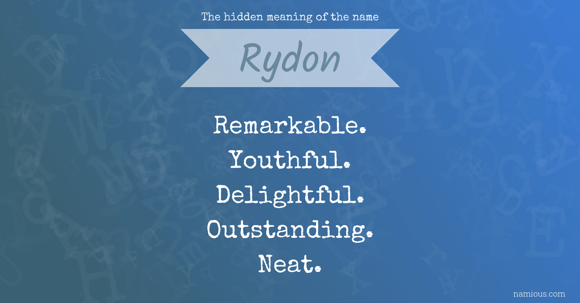 The hidden meaning of the name Rydon