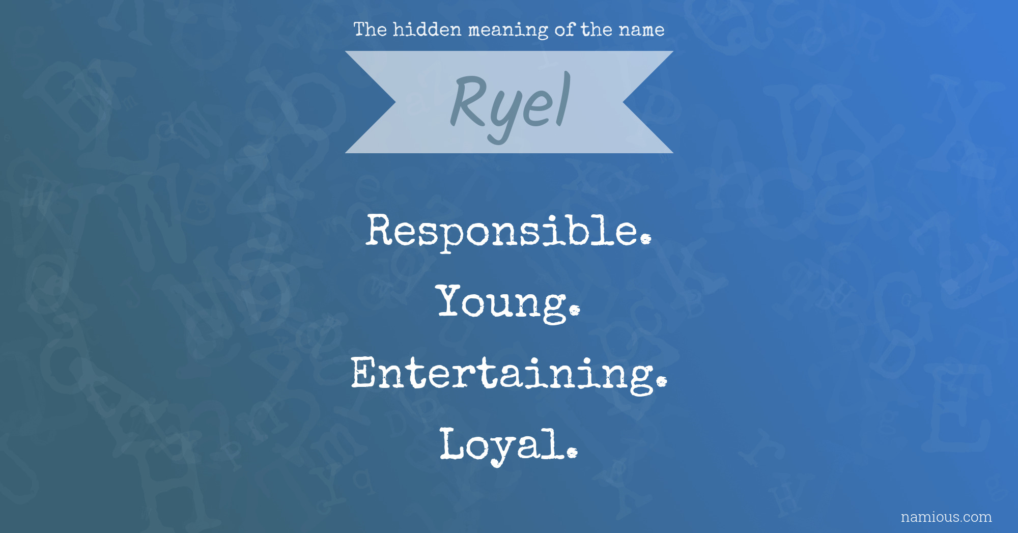 The hidden meaning of the name Ryel