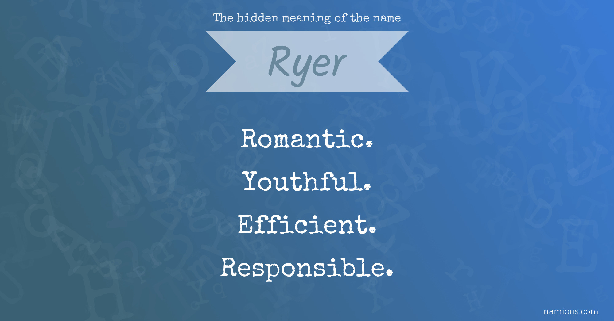 The hidden meaning of the name Ryer