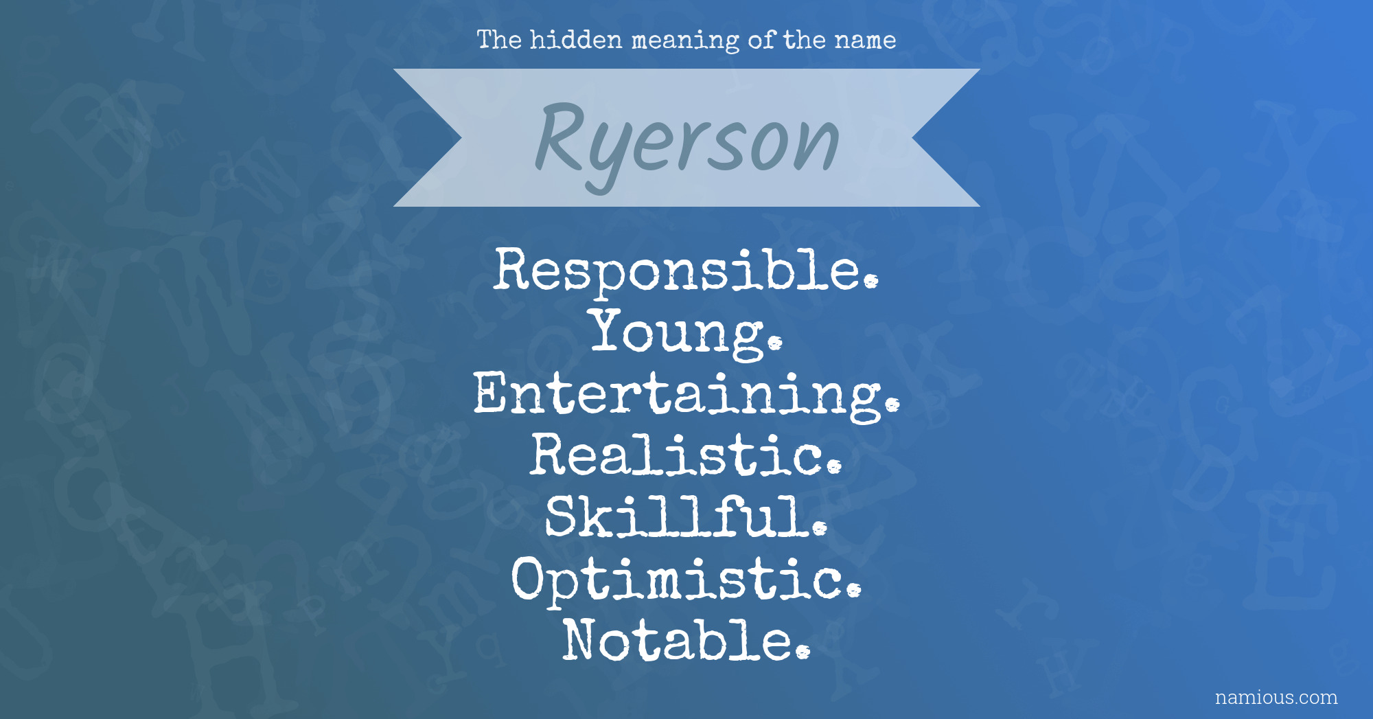 The hidden meaning of the name Ryerson