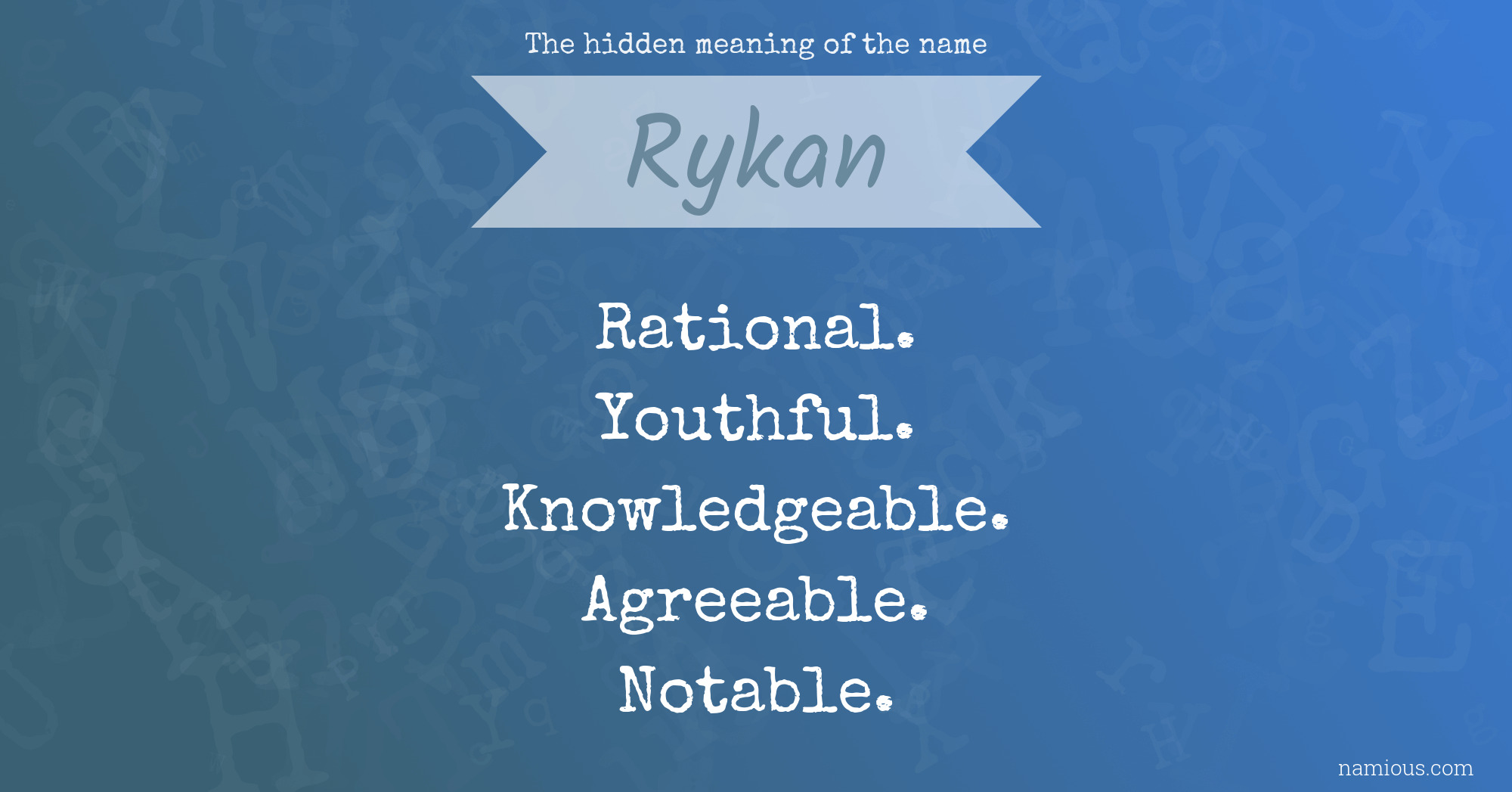 The hidden meaning of the name Rykan