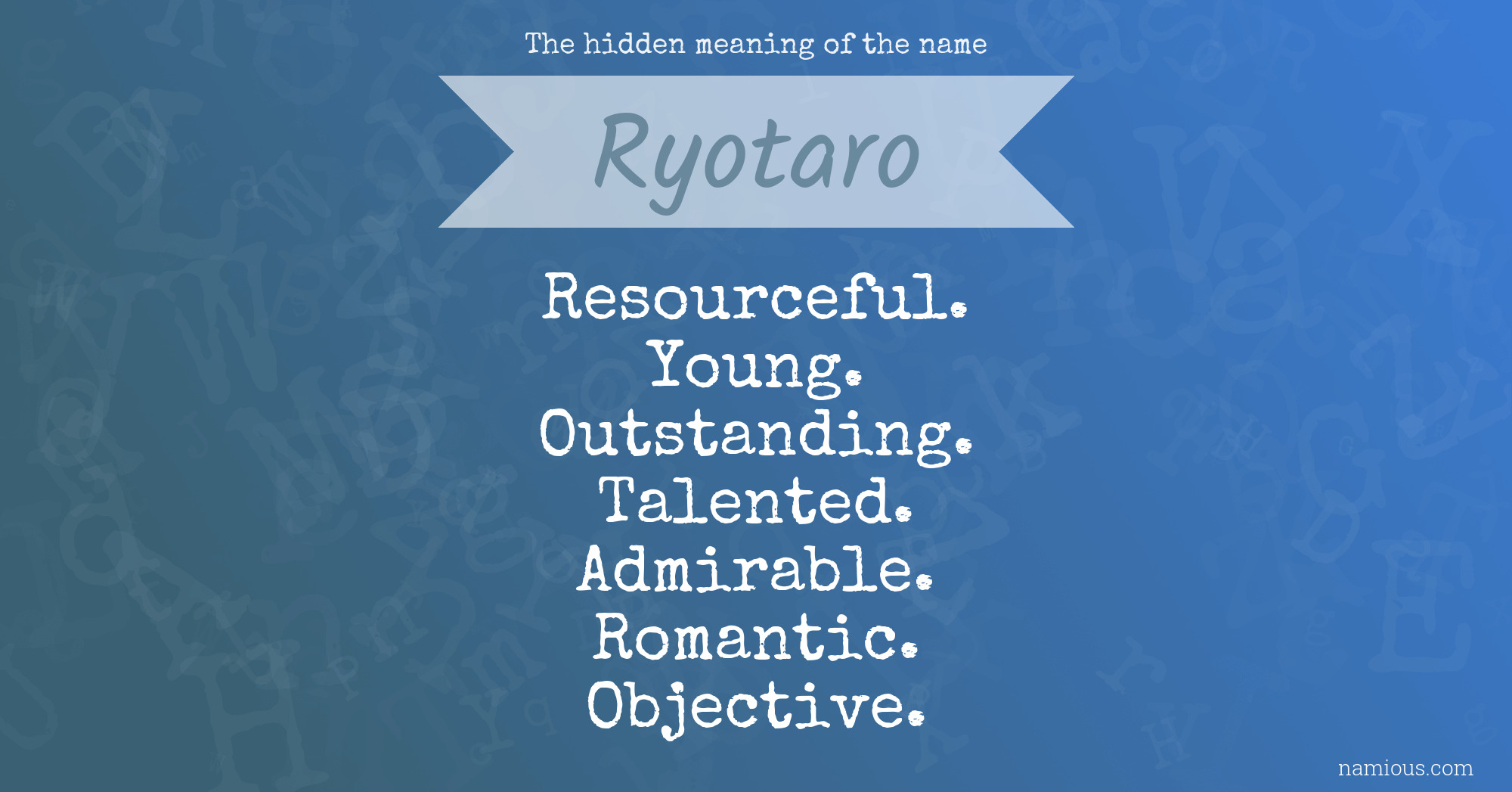 The hidden meaning of the name Ryotaro