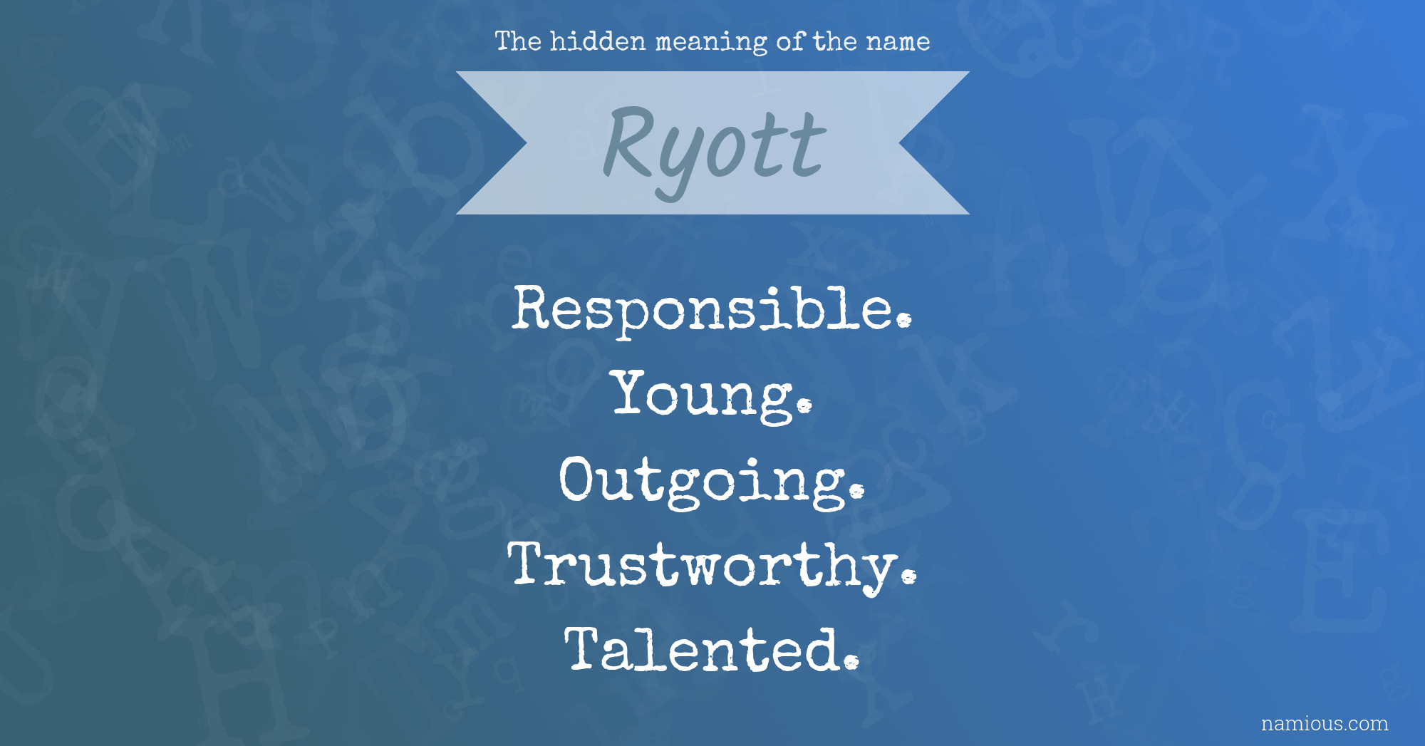 The hidden meaning of the name Ryott