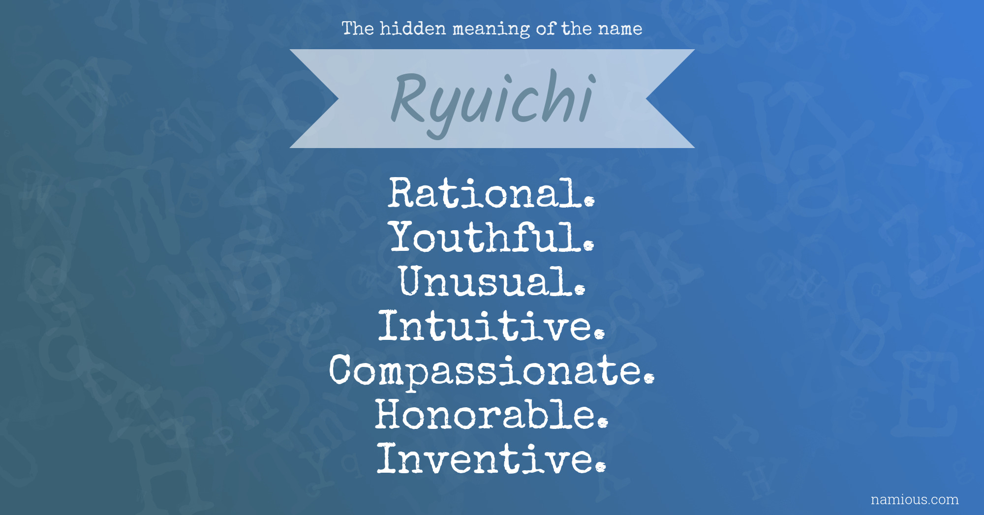 The hidden meaning of the name Ryuichi