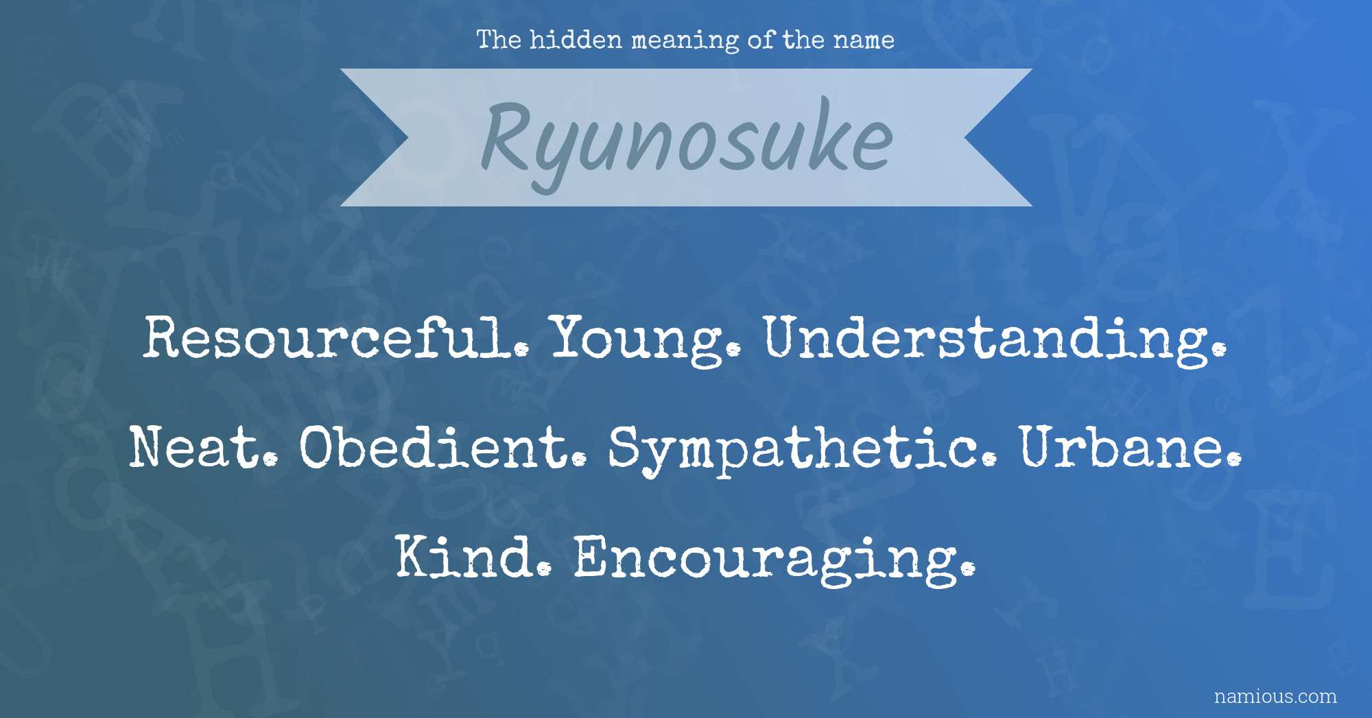 The hidden meaning of the name Ryunosuke