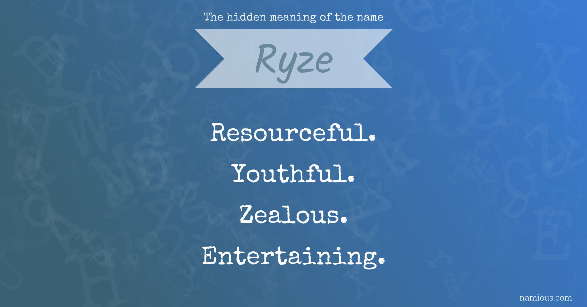 The hidden meaning of the name Ryze