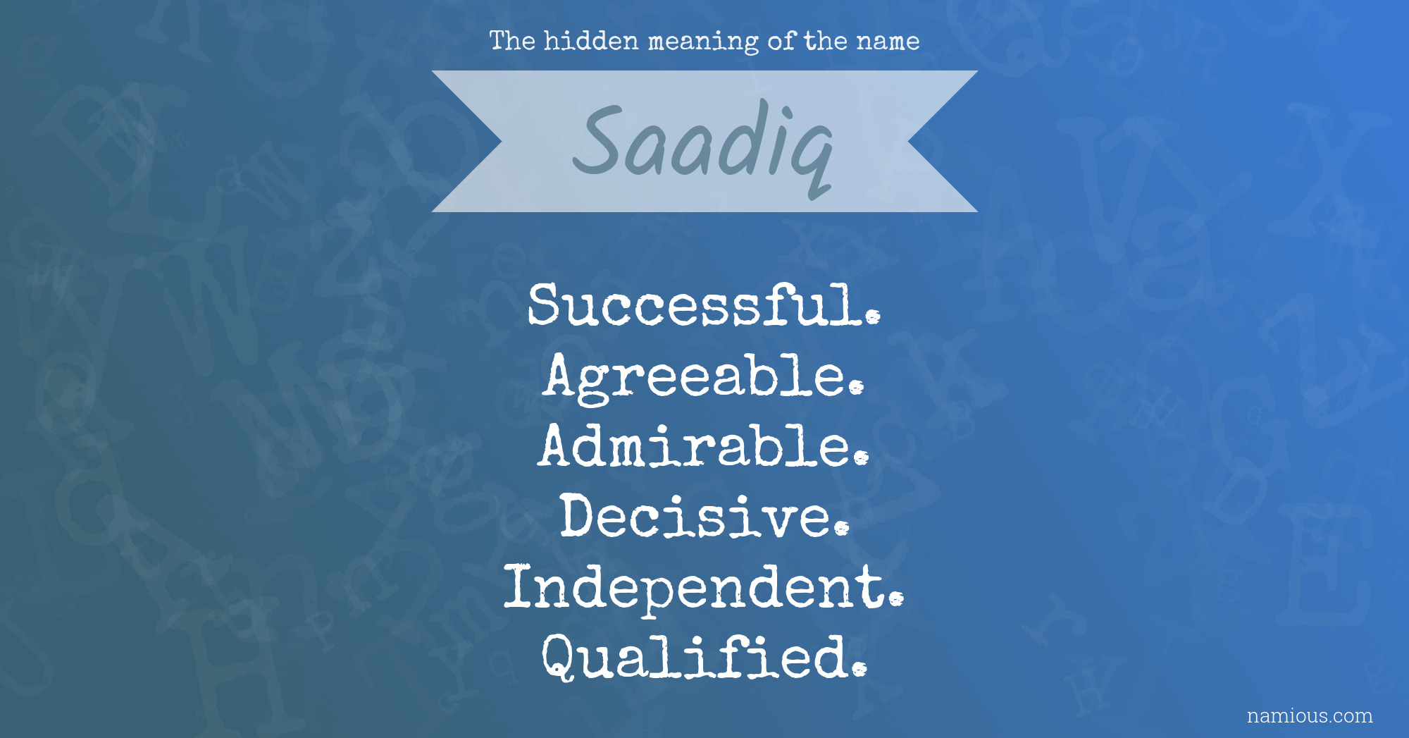 The hidden meaning of the name Saadiq