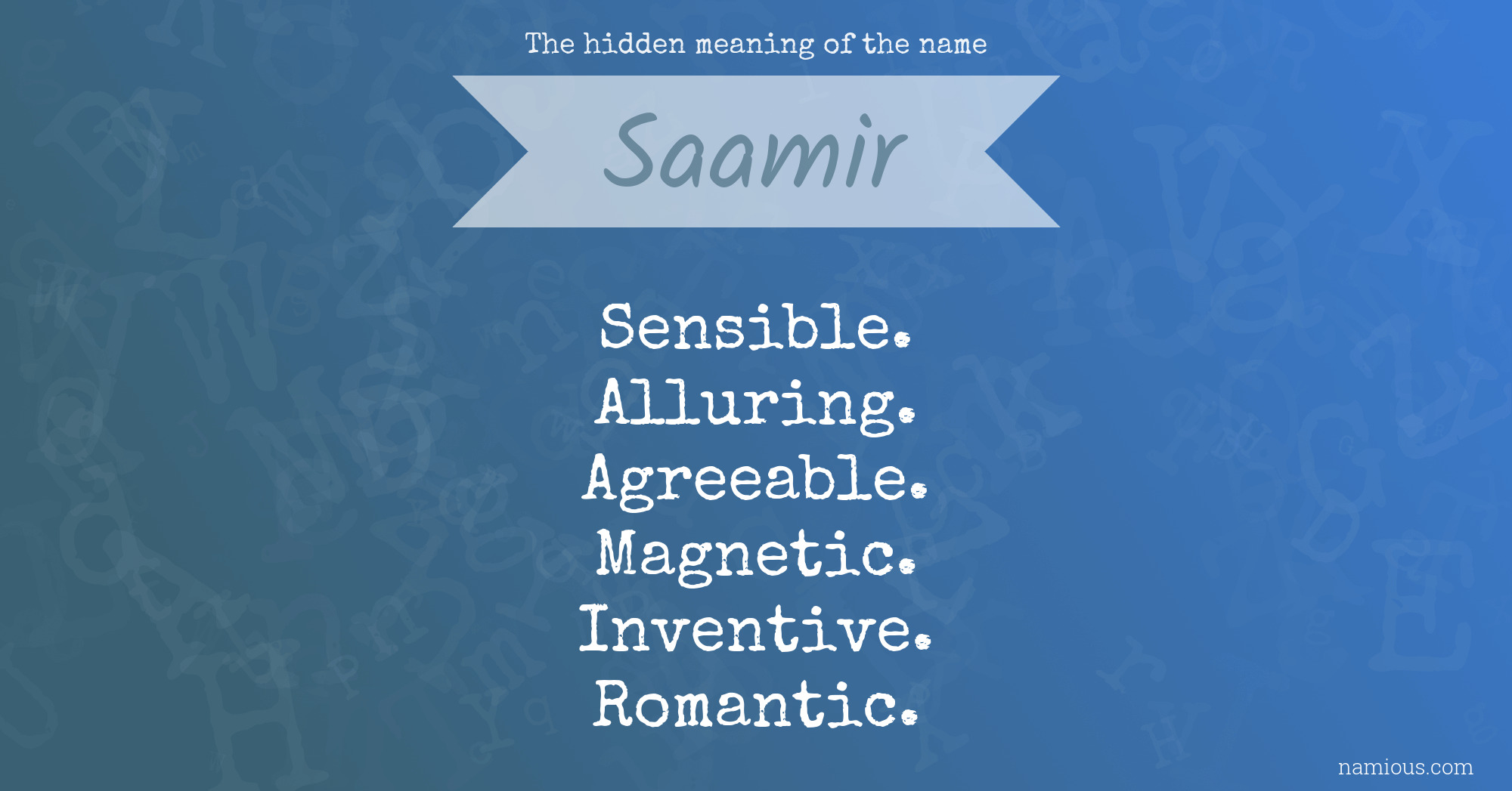 The hidden meaning of the name Saamir