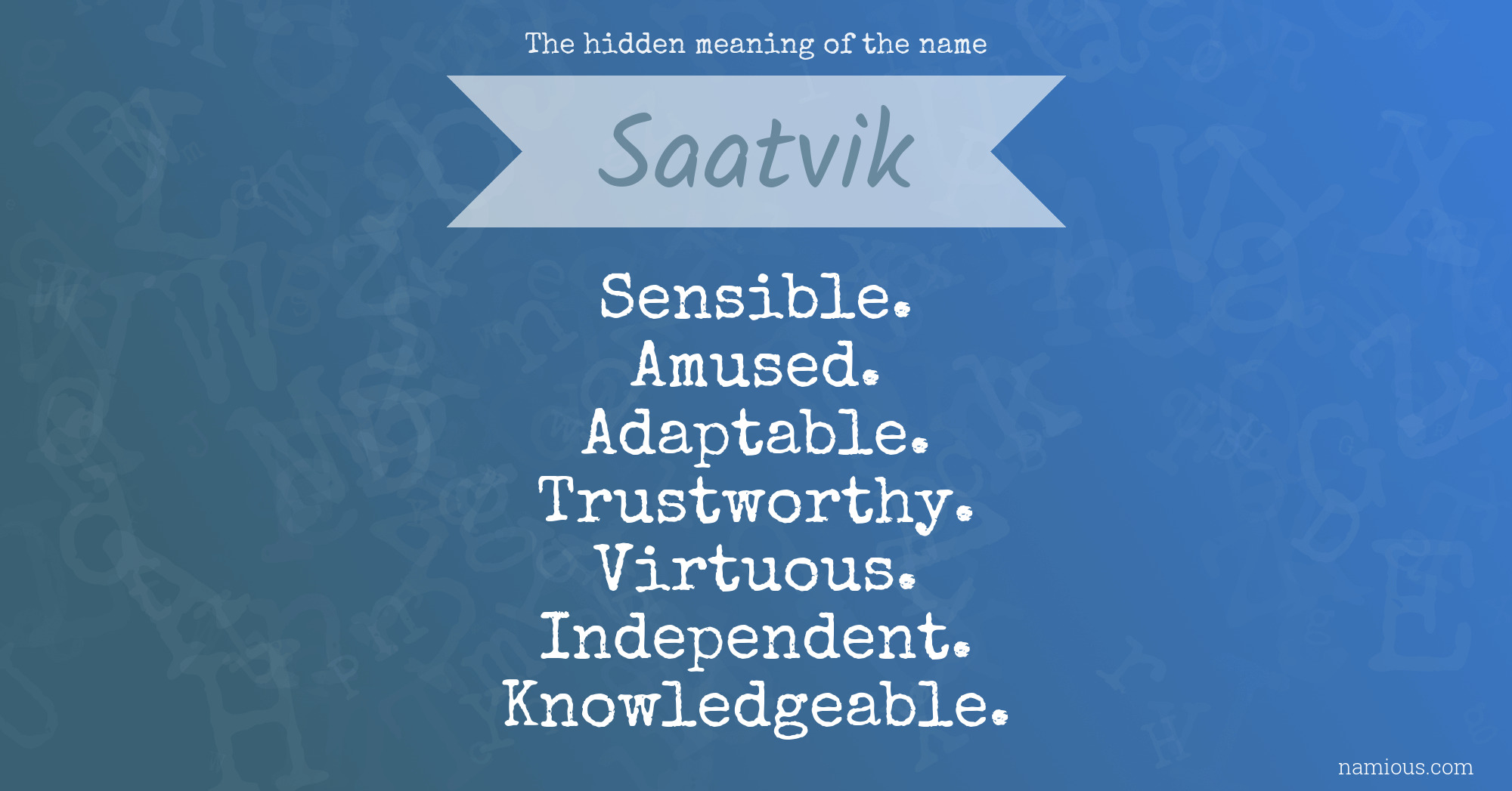 The hidden meaning of the name Saatvik