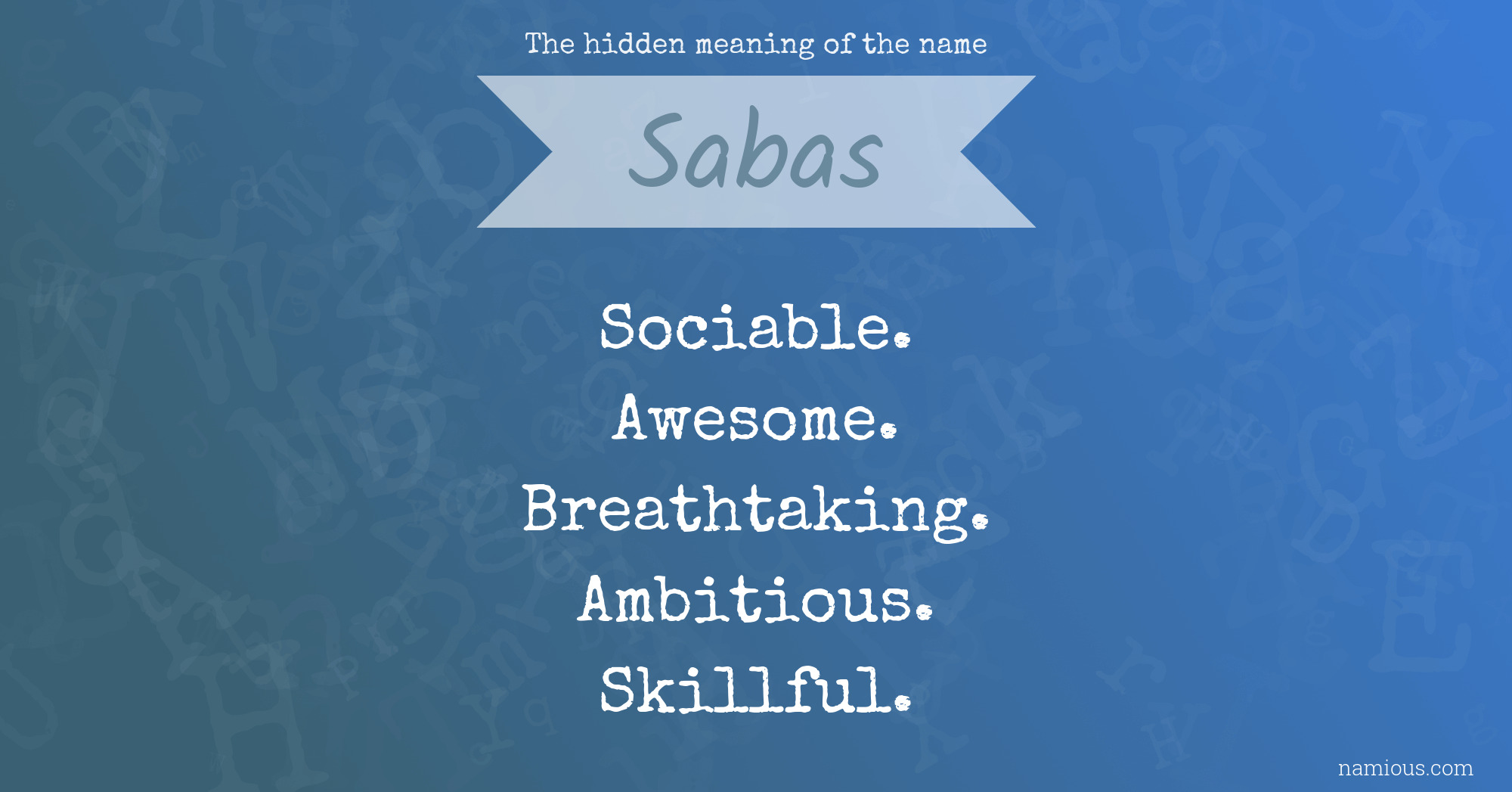 The hidden meaning of the name Sabas