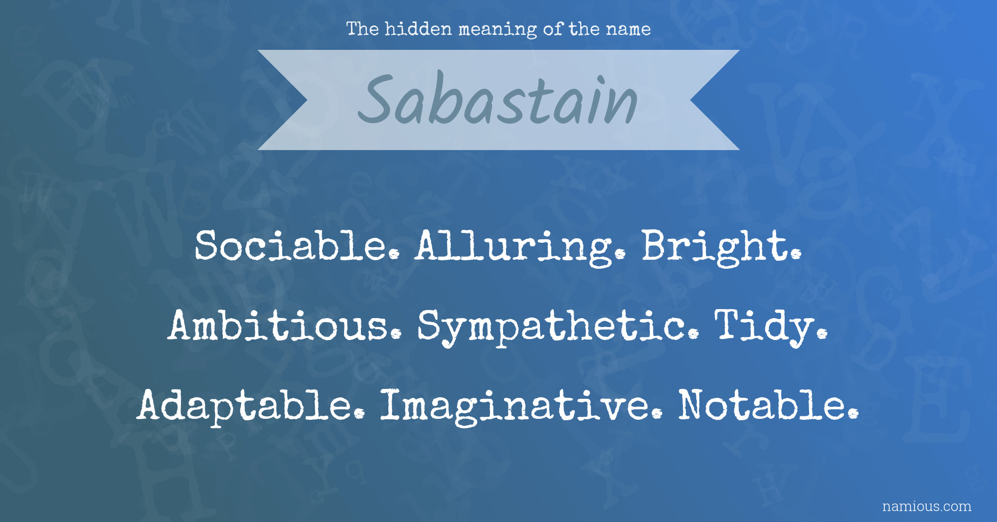 The hidden meaning of the name Sabastain