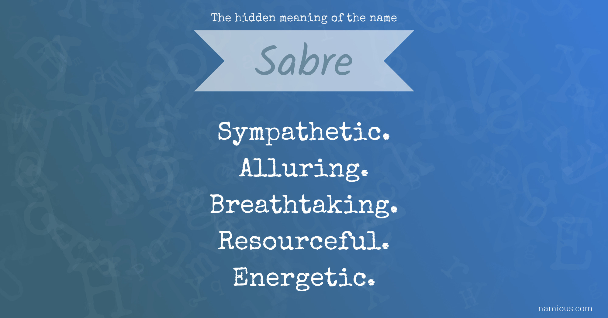 The hidden meaning of the name Sabre