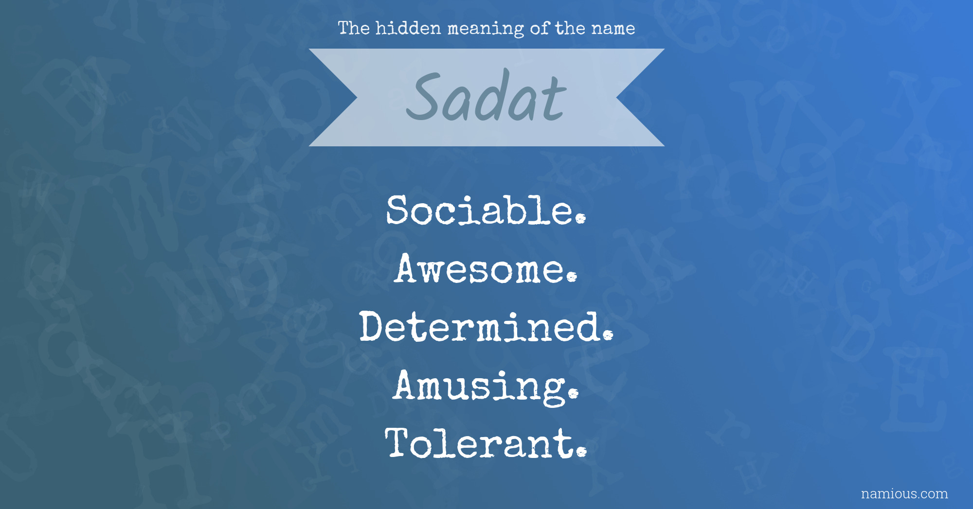 The hidden meaning of the name Sadat