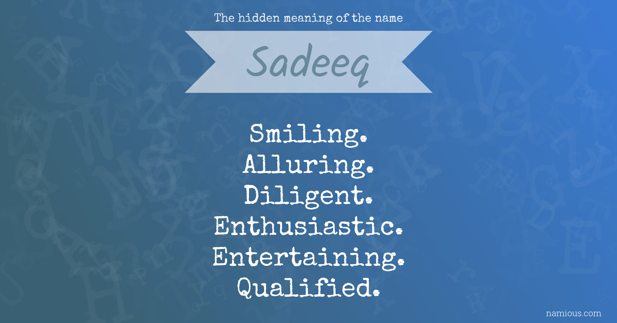 The hidden meaning of the name Sadeeq