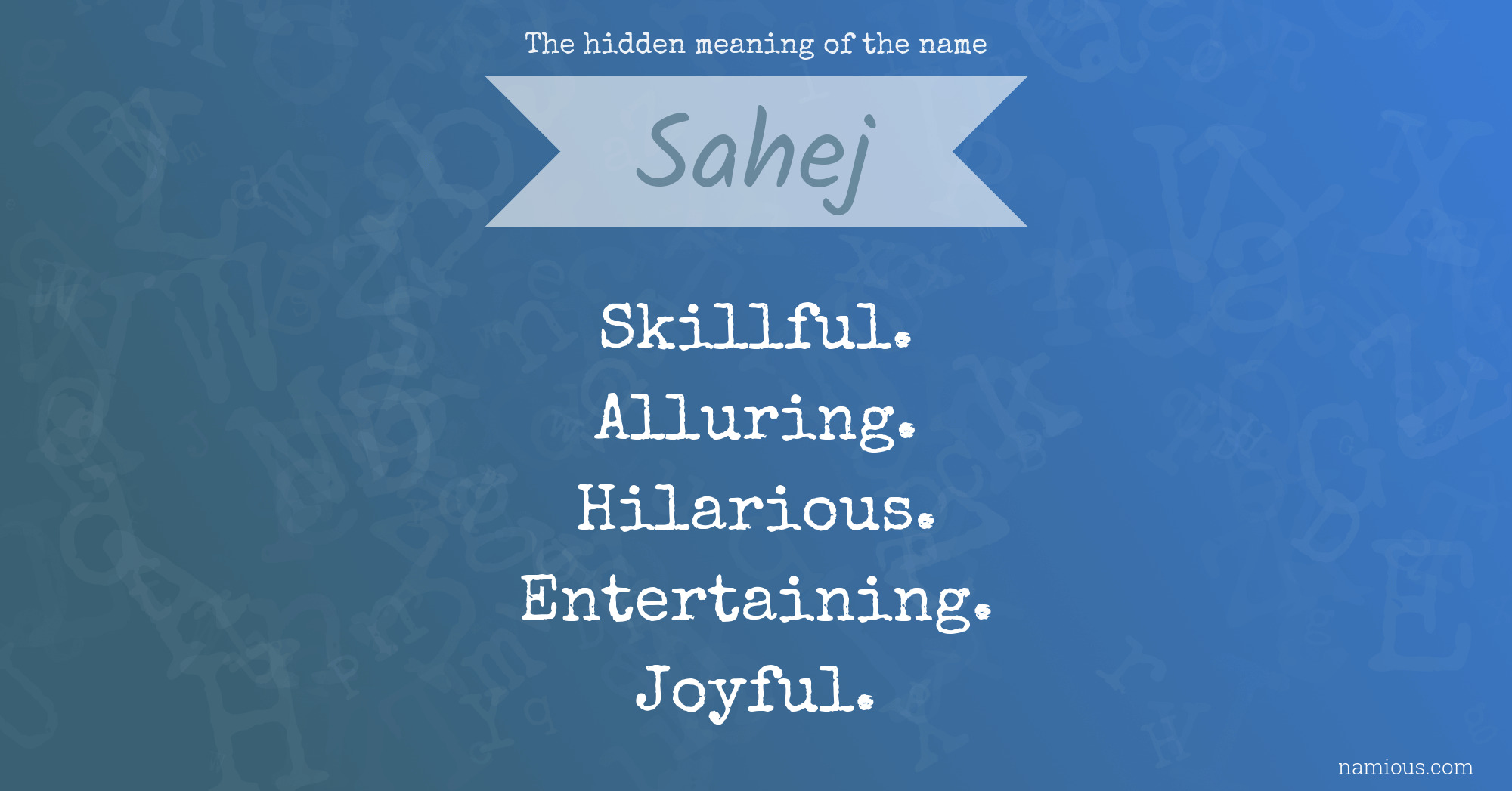 The hidden meaning of the name Sahej