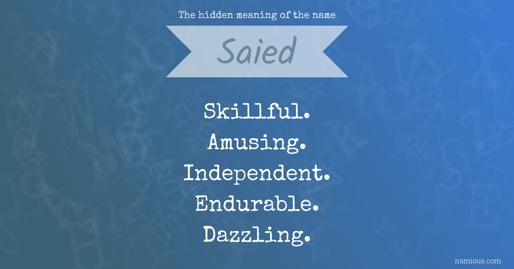 The hidden meaning of the name Saied