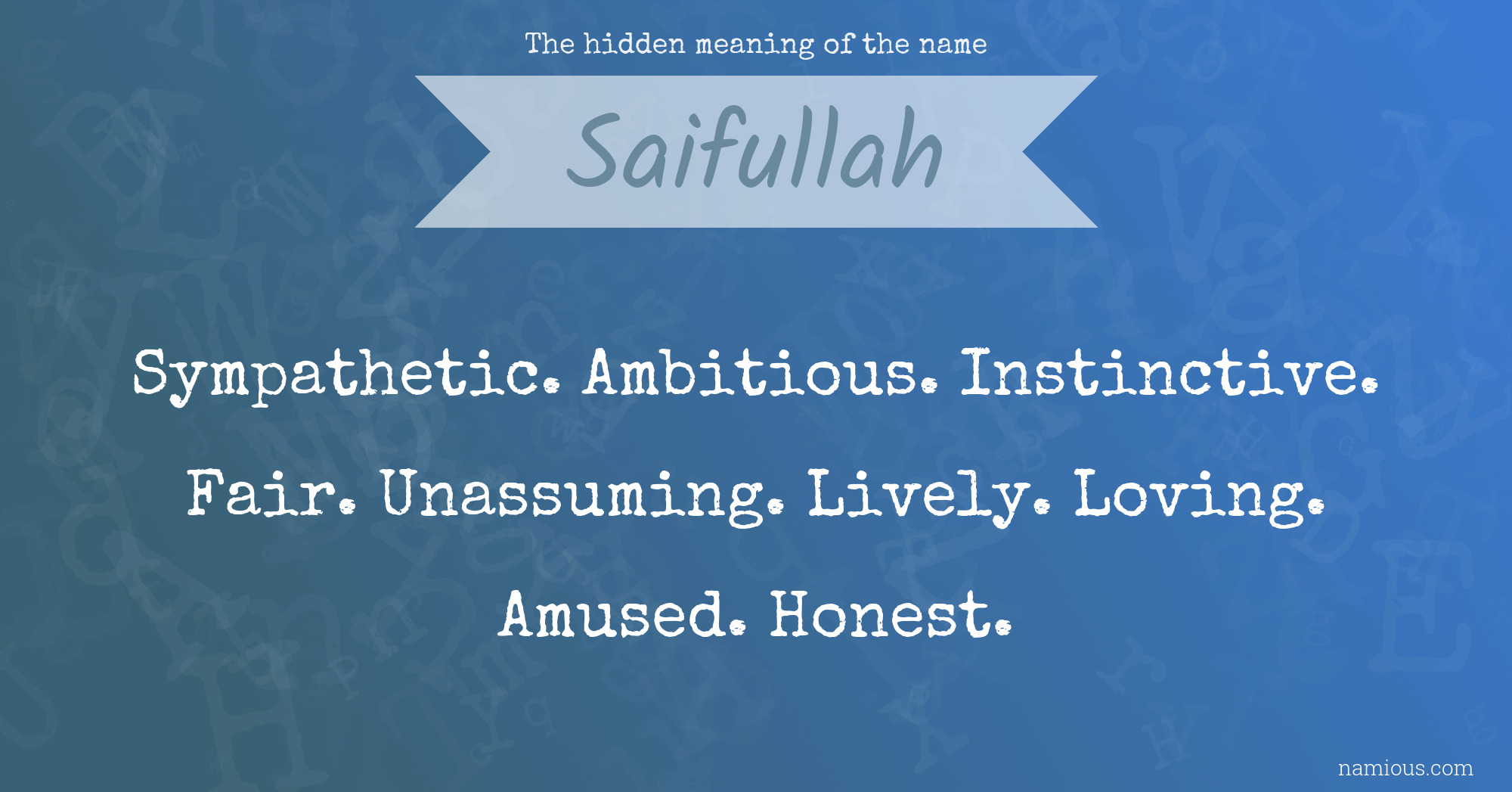 The hidden meaning of the name Saifullah