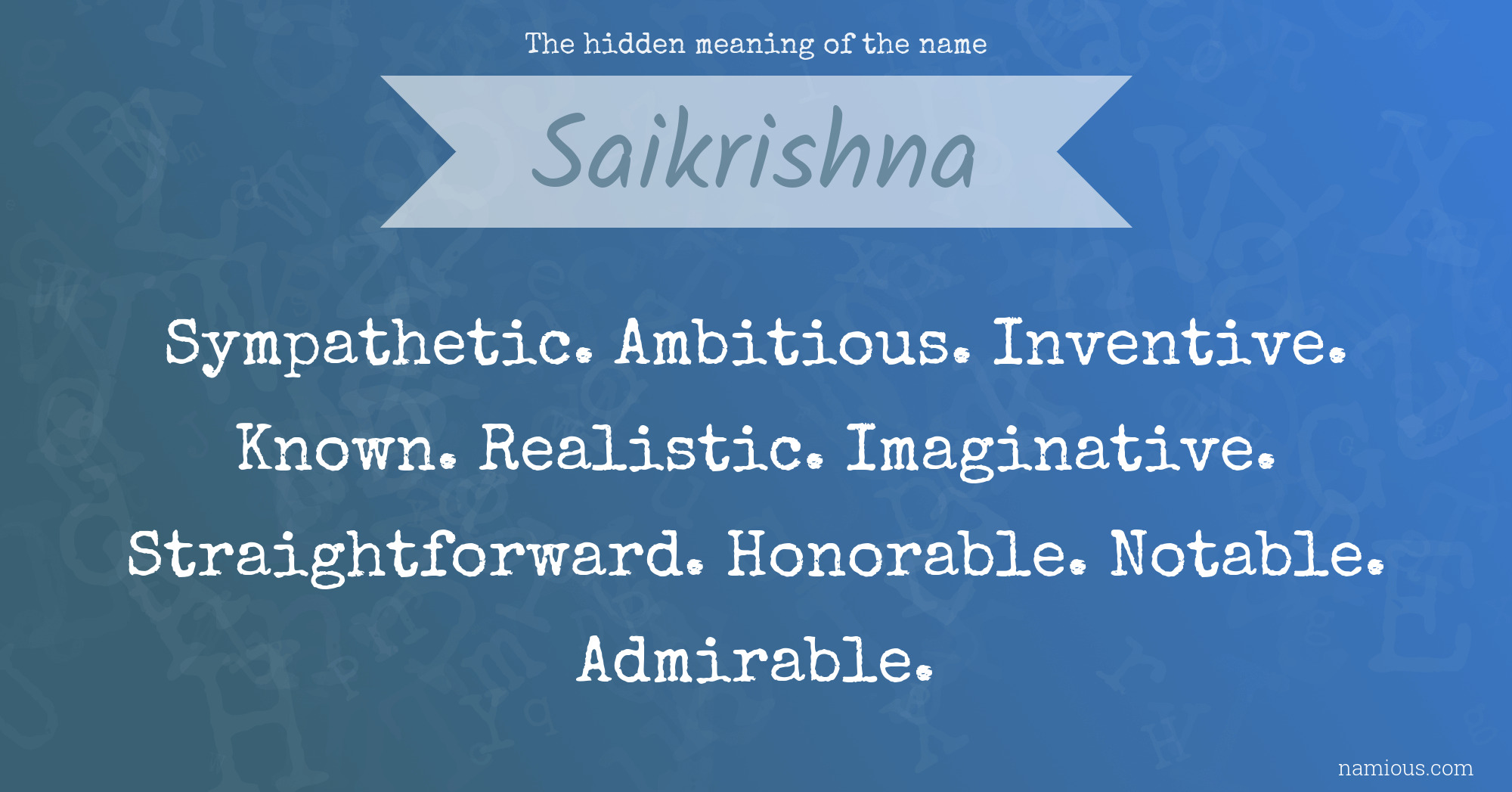 The hidden meaning of the name Saikrishna