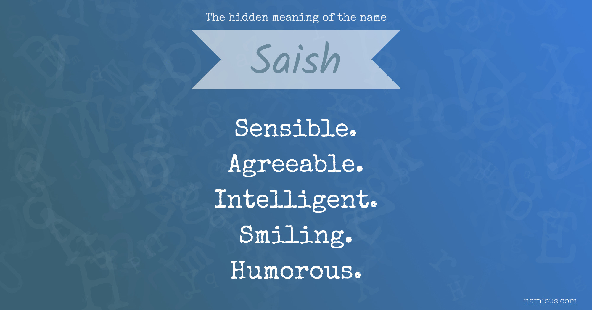 The hidden meaning of the name Saish