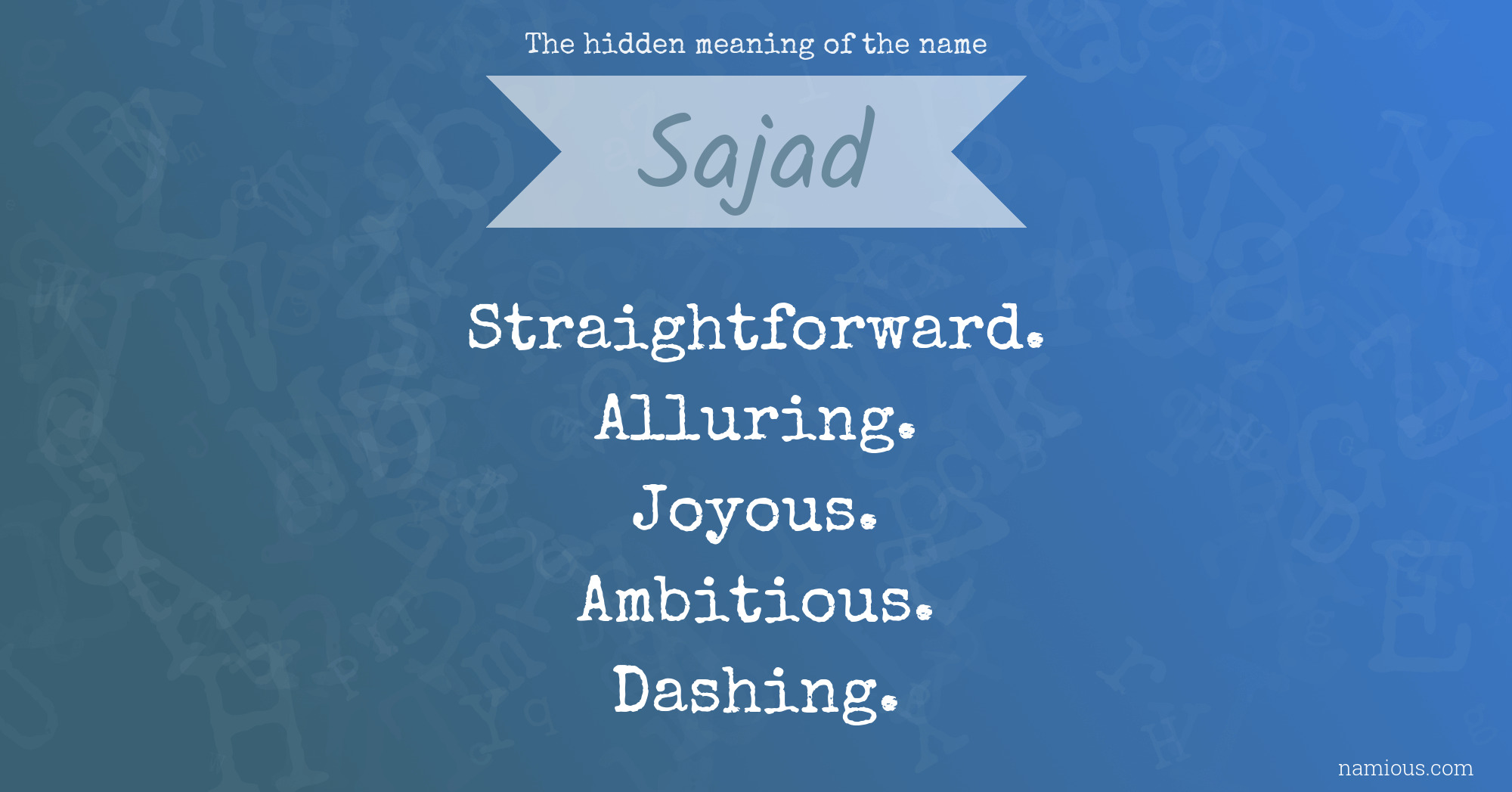 The hidden meaning of the name Sajad