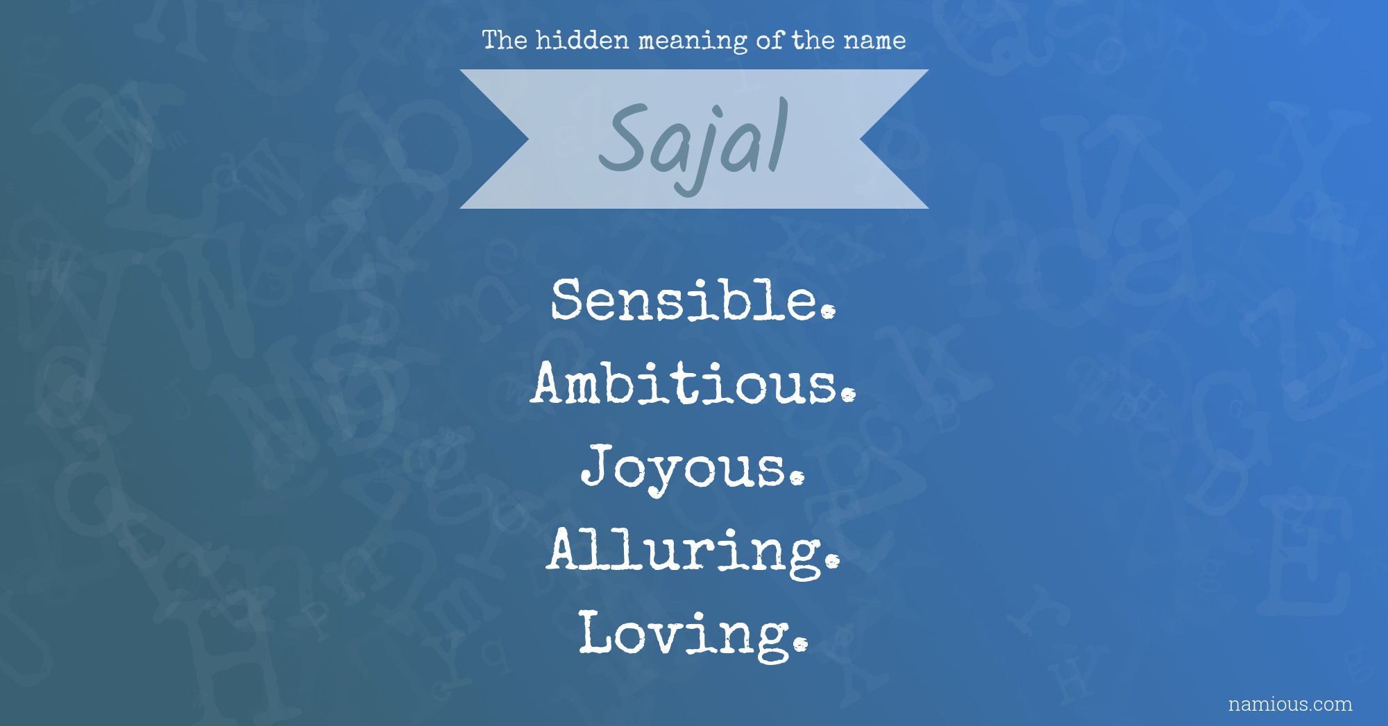 The hidden meaning of the name Sajal