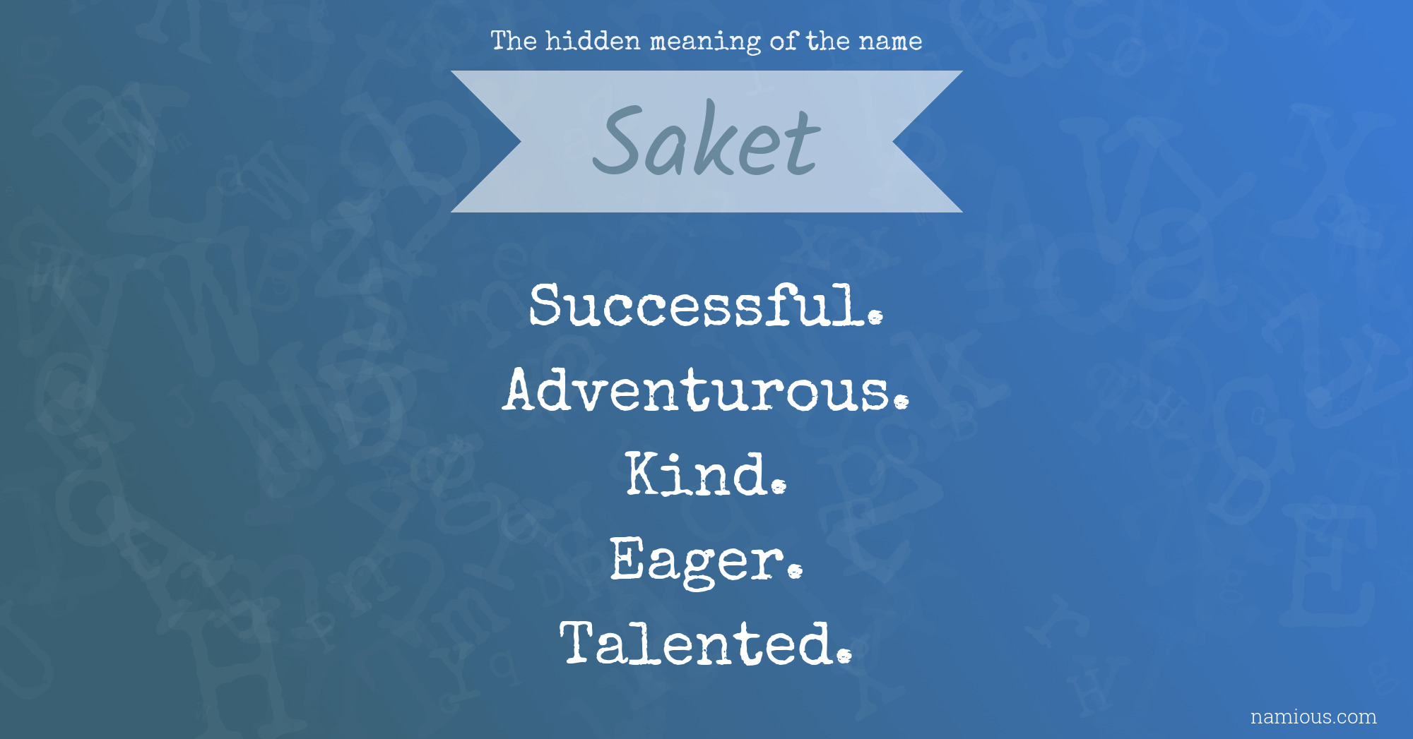 The hidden meaning of the name Saket