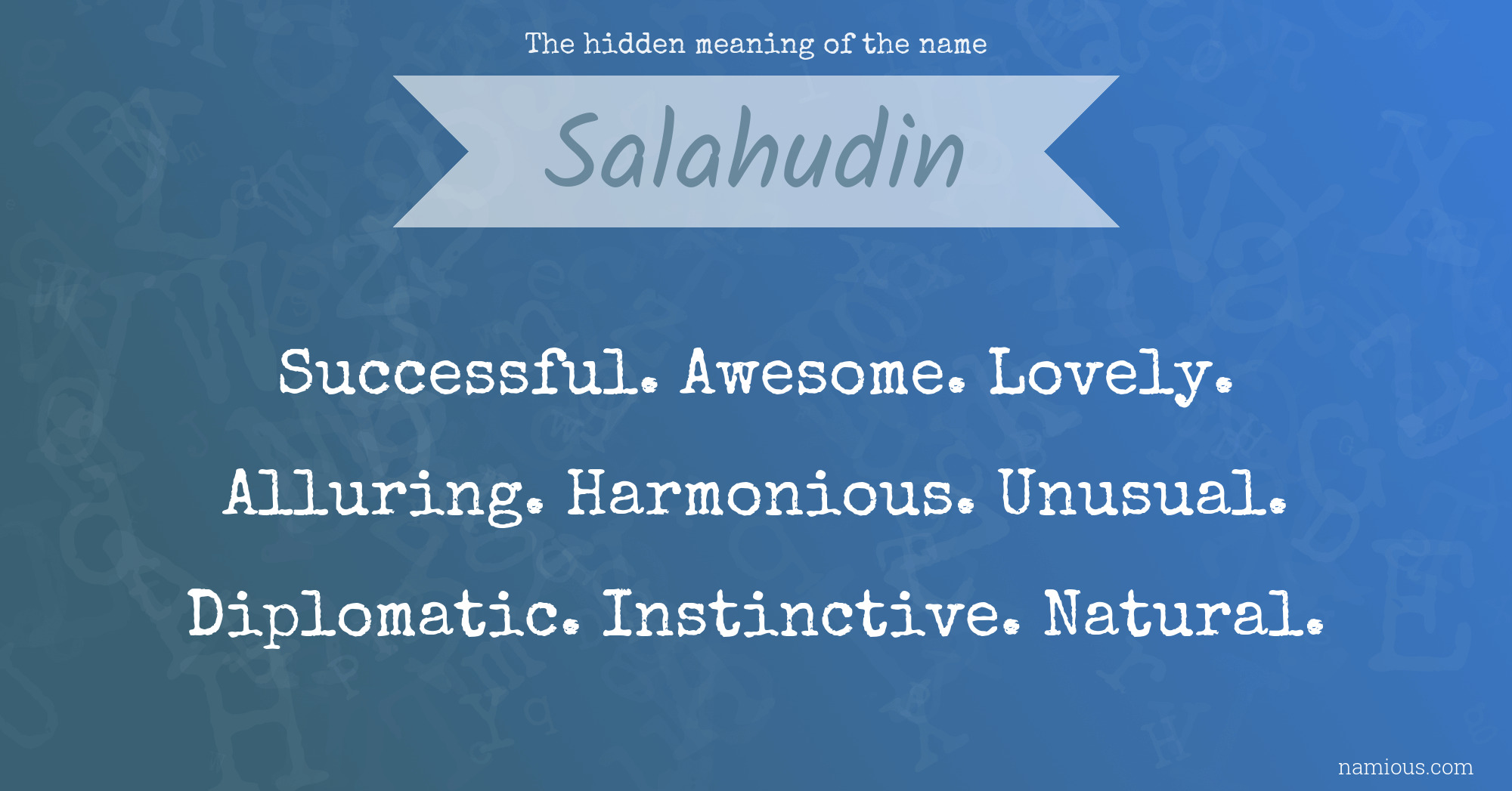 The hidden meaning of the name Salahudin