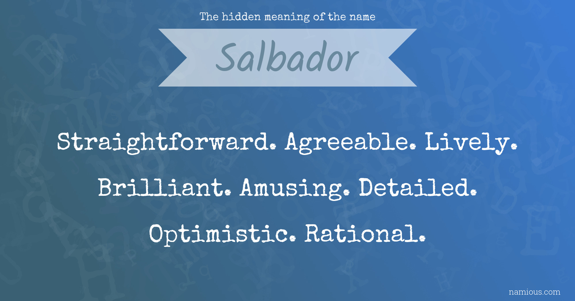 The hidden meaning of the name Salbador