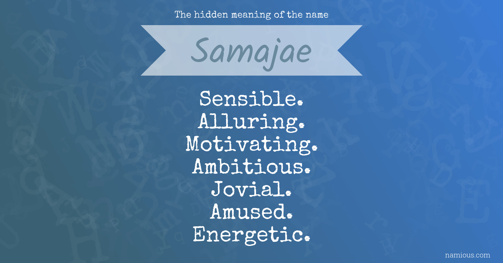 The hidden meaning of the name Samajae