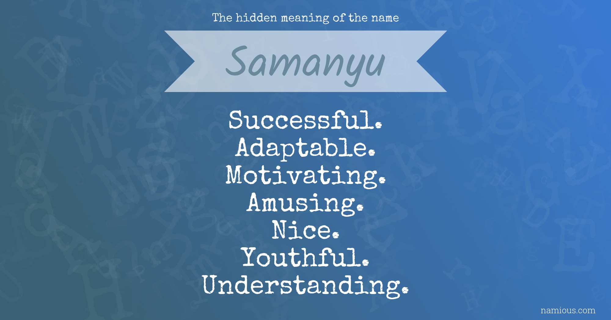 The hidden meaning of the name Samanyu