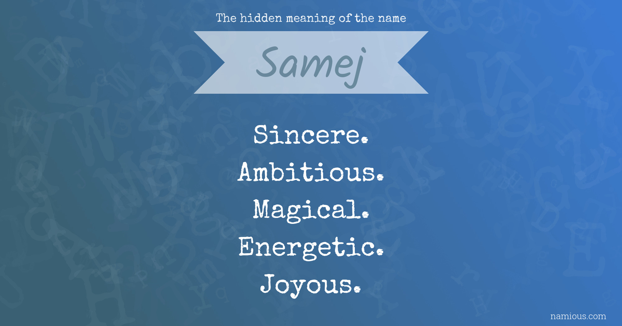 The hidden meaning of the name Samej