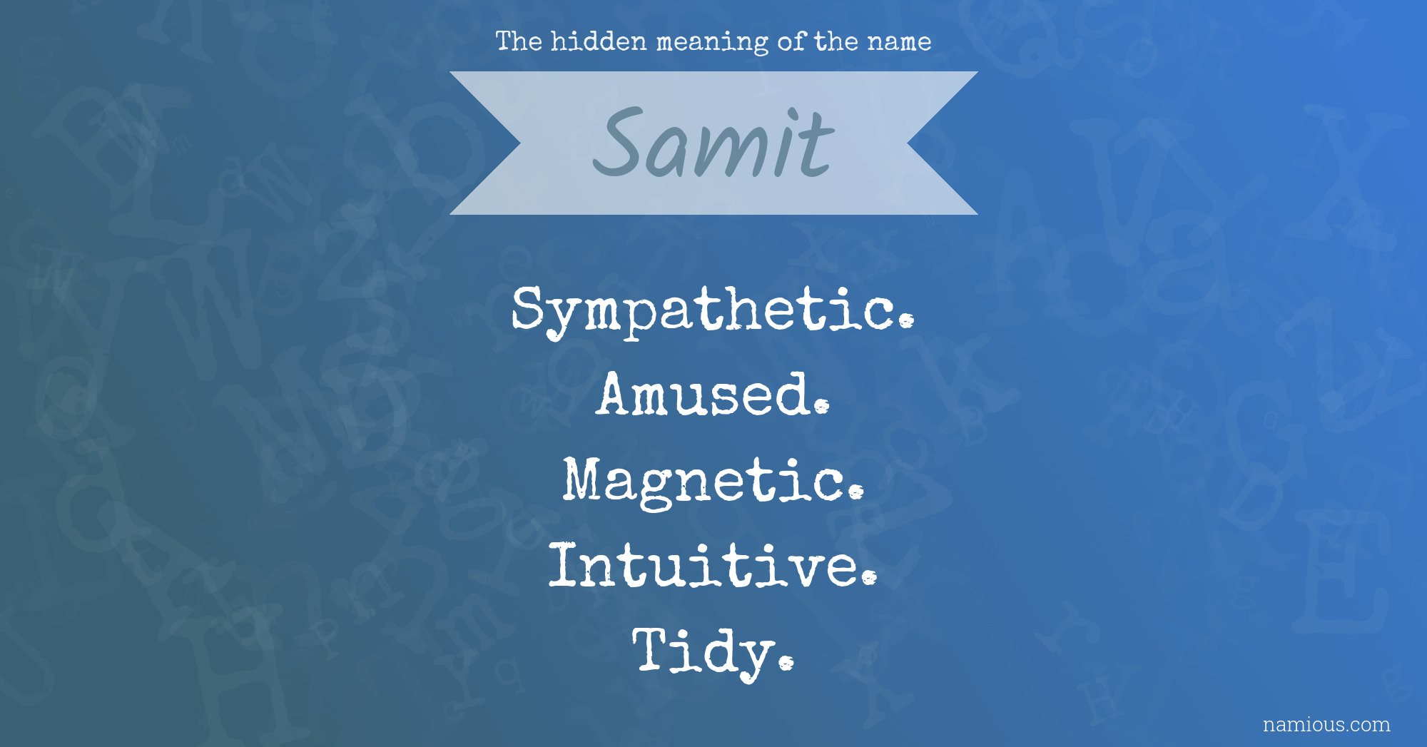 The hidden meaning of the name Samit