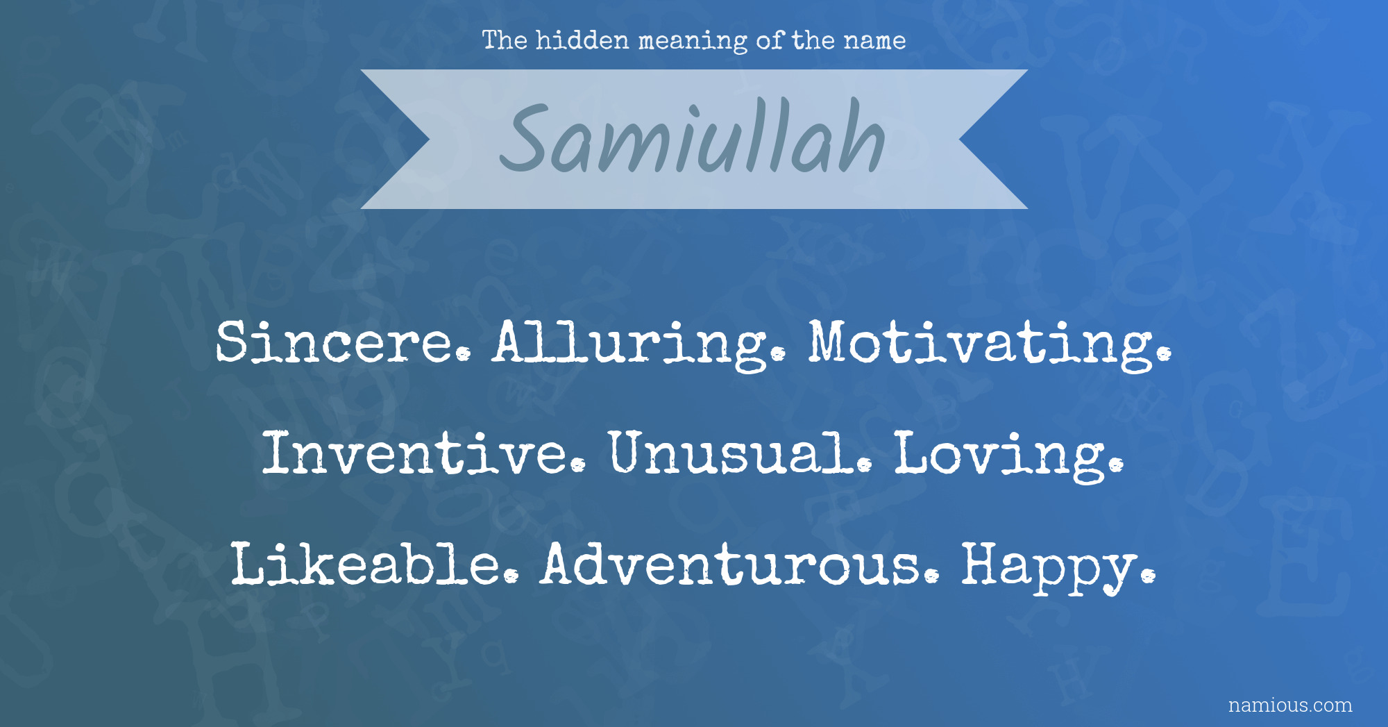 The hidden meaning of the name Samiullah