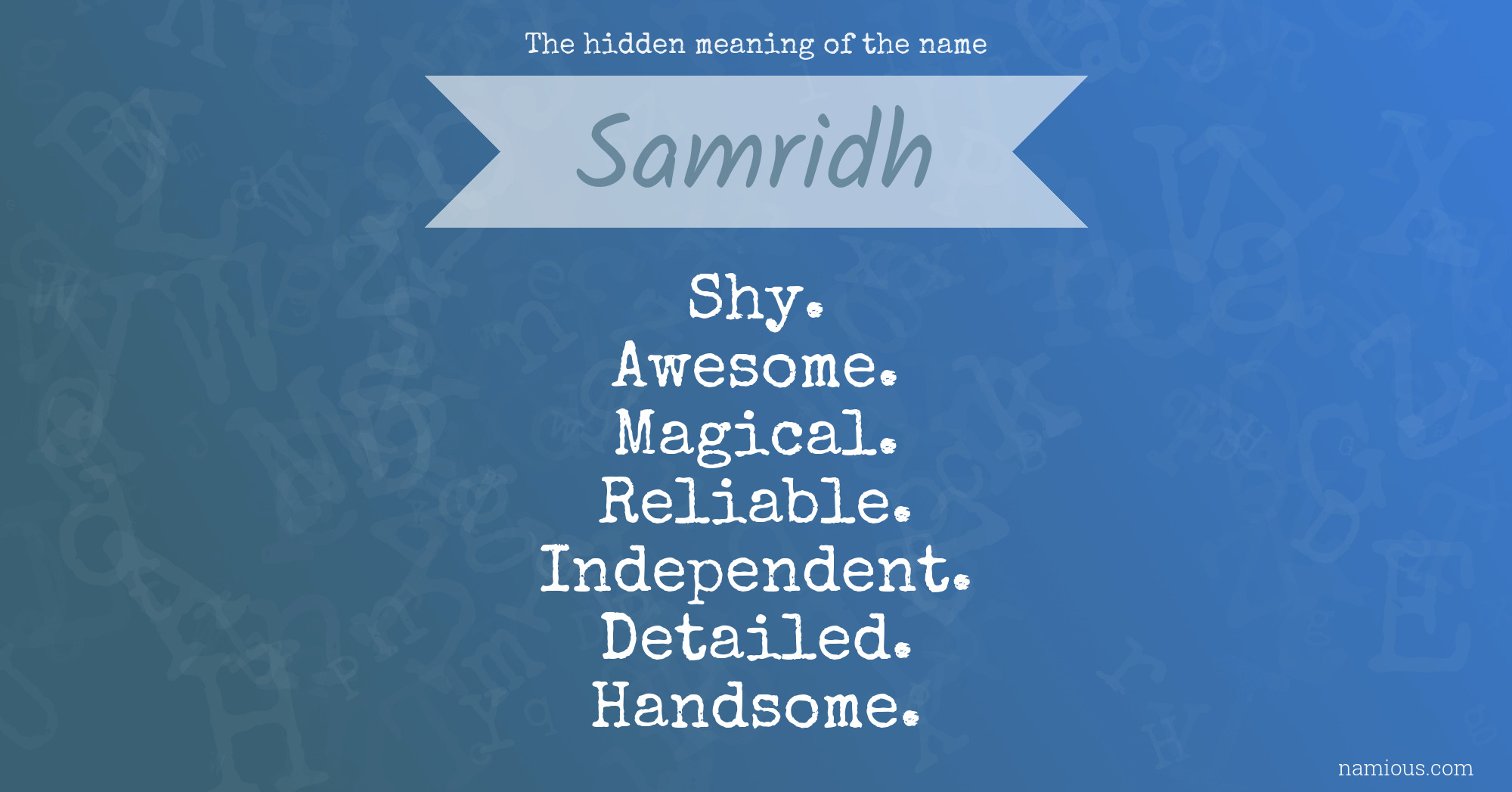 The hidden meaning of the name Samridh