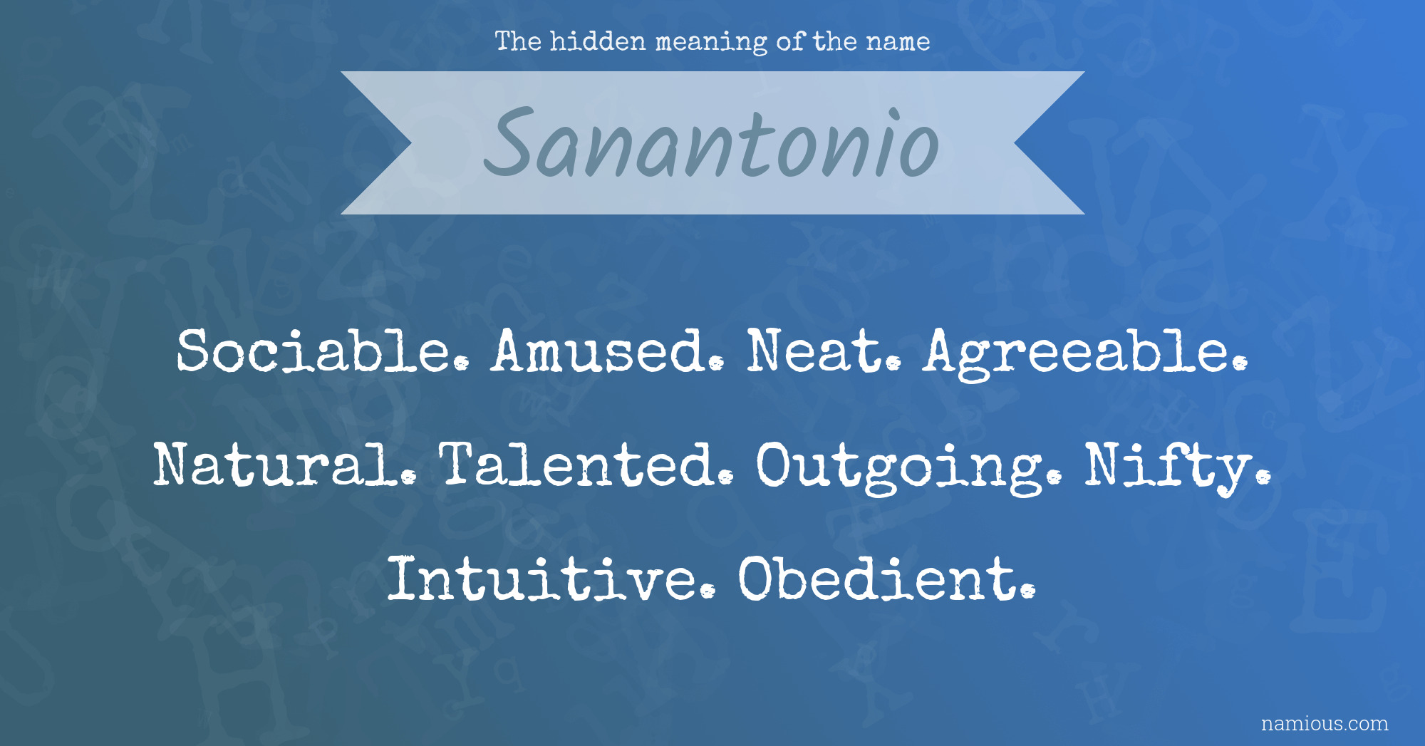 The hidden meaning of the name Sanantonio